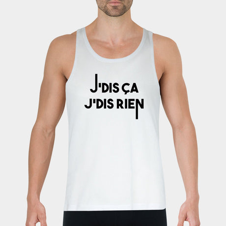 Débardeur Homme Je dis ça je dis rien Blanc