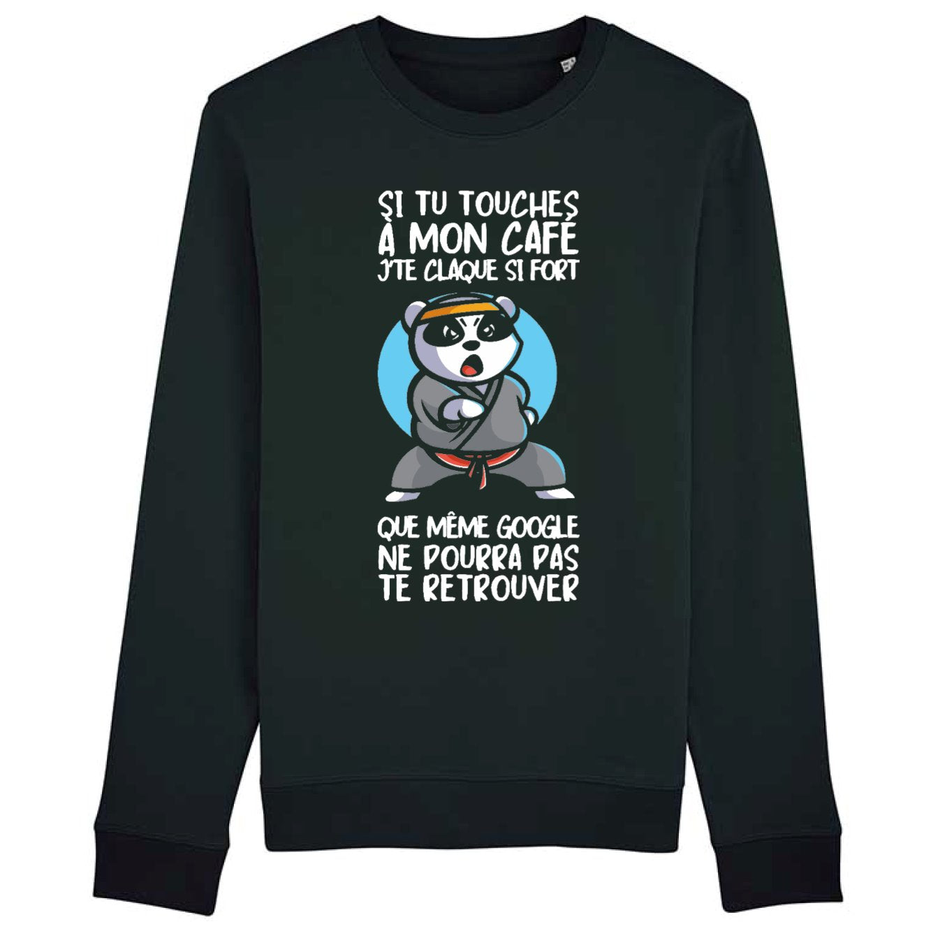 Sweat Adulte Si tu touches à mon café je te claque