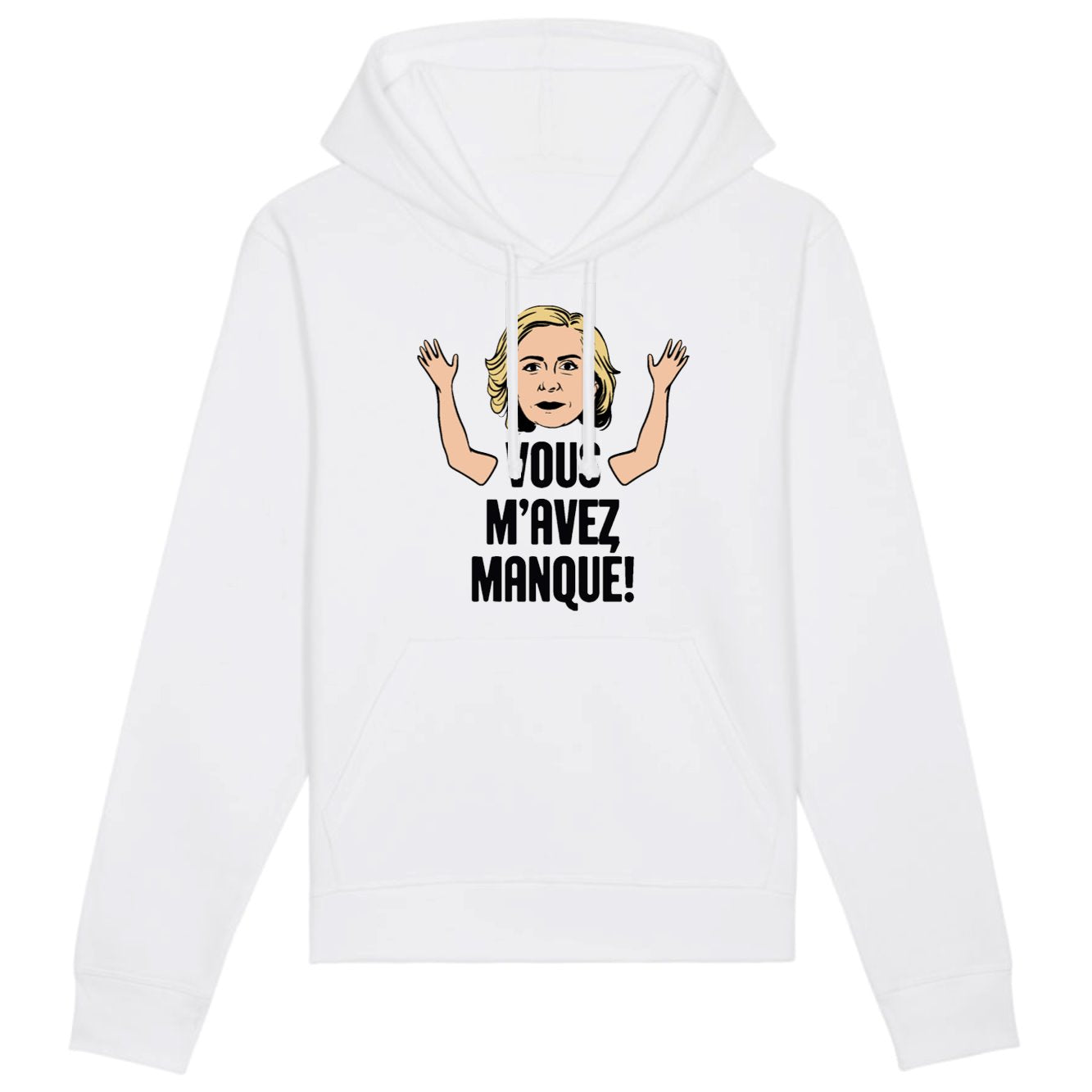 Sweat Capuche Adulte Vous m'avez manqué
