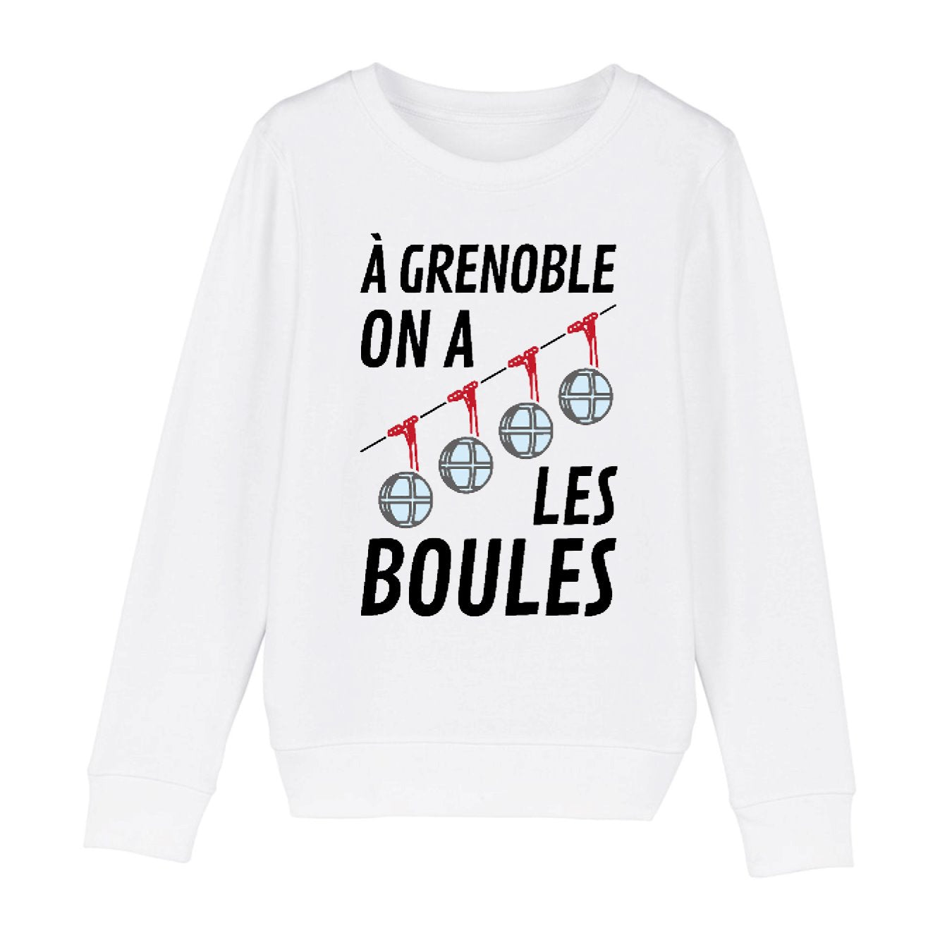 Sweat Enfant À Grenoble on a les boules