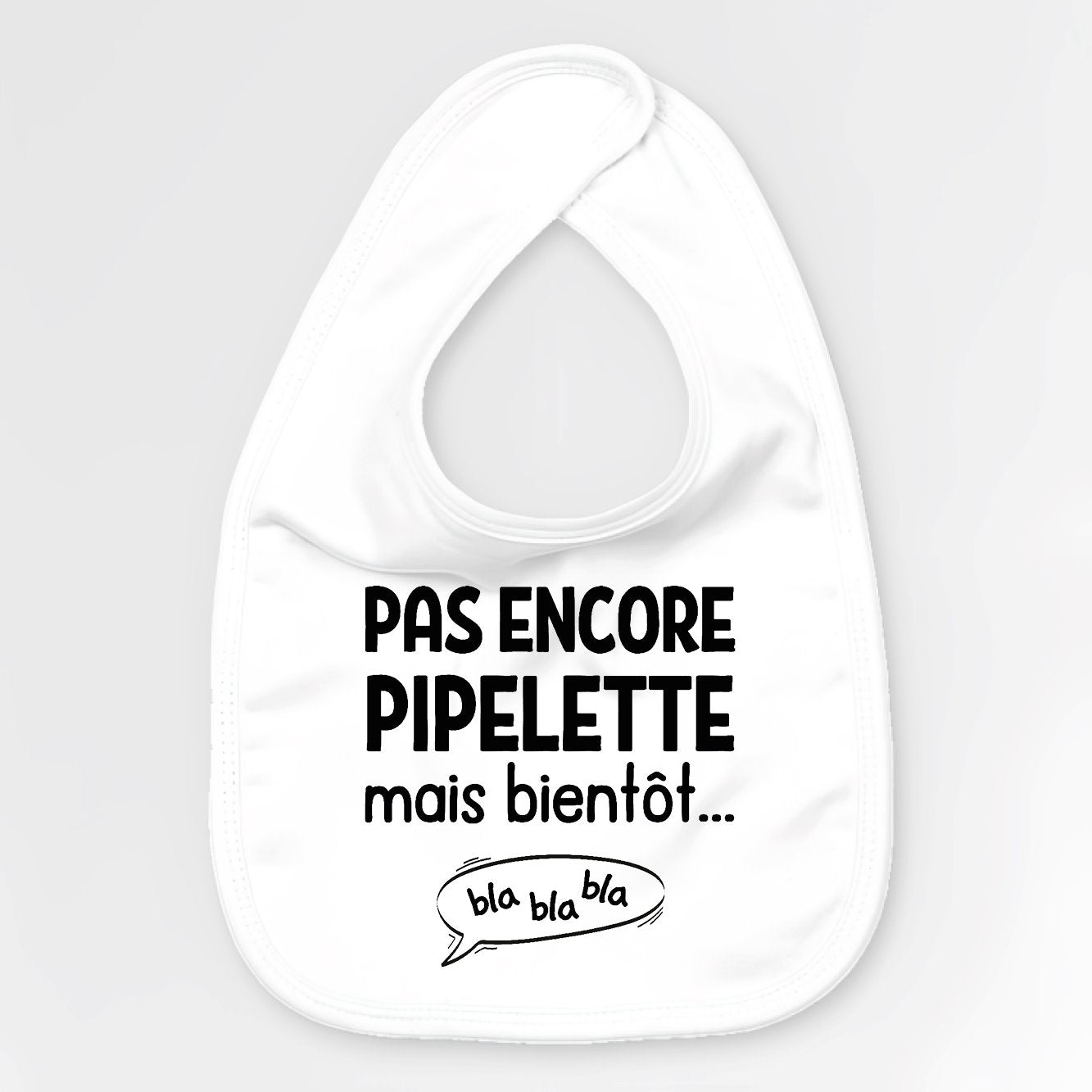 Bavoir Bébé Pas encore pipelette mais bientôt Blanc