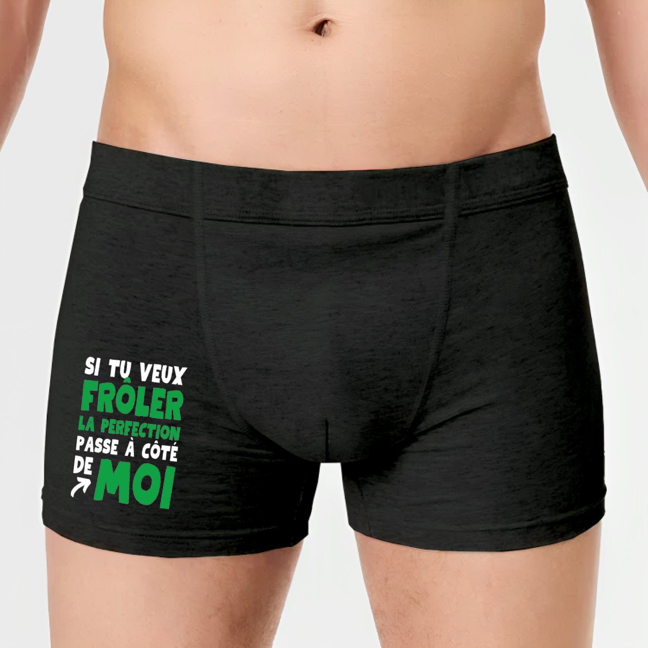 Boxer Homme Si tu veux frôler la perfection passe à côté de moi