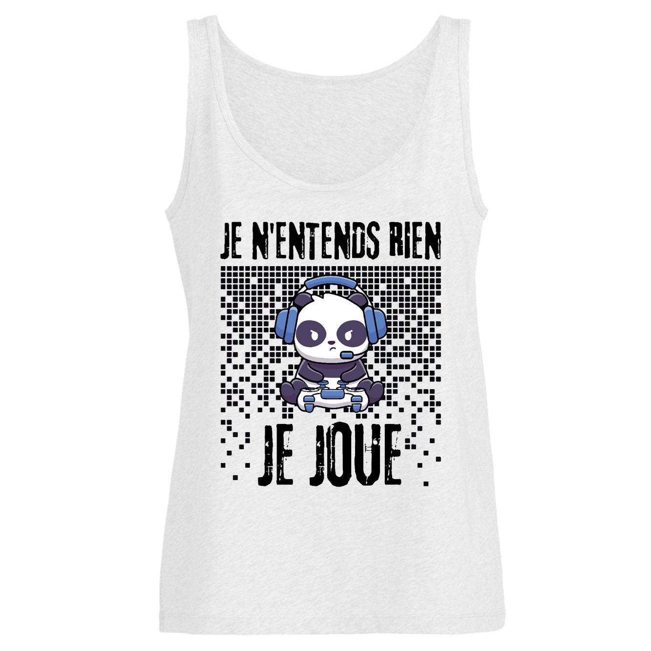 Débardeur Femme Je n'entends rien je joue