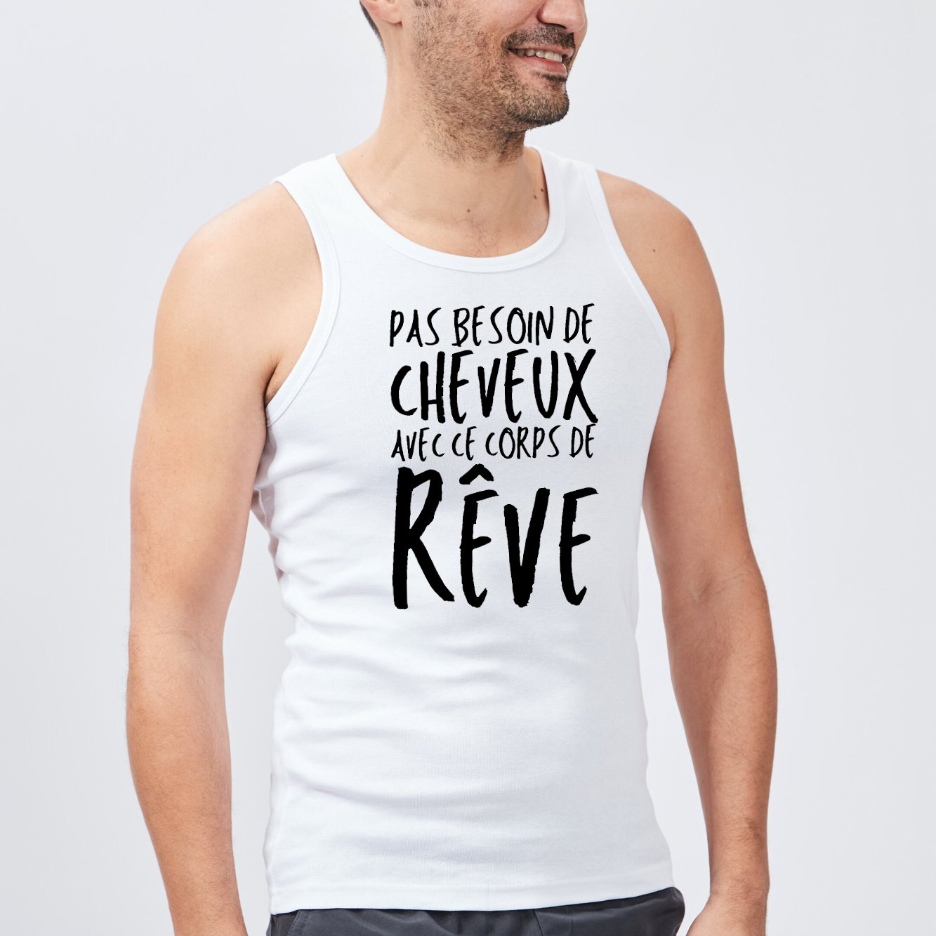 Débardeur Homme Pas besoin de cheveux avec ce corps de rêve Blanc