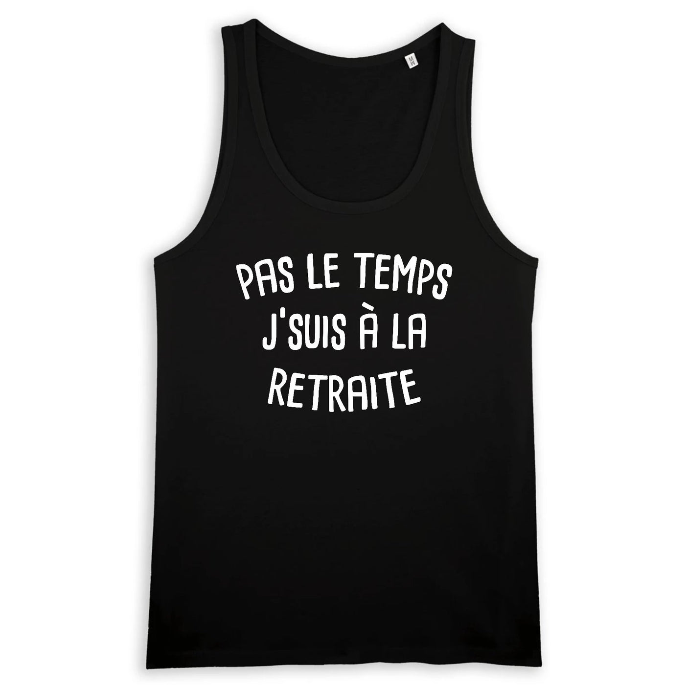 Débardeur Homme Pas le temps j'suis à la retraite