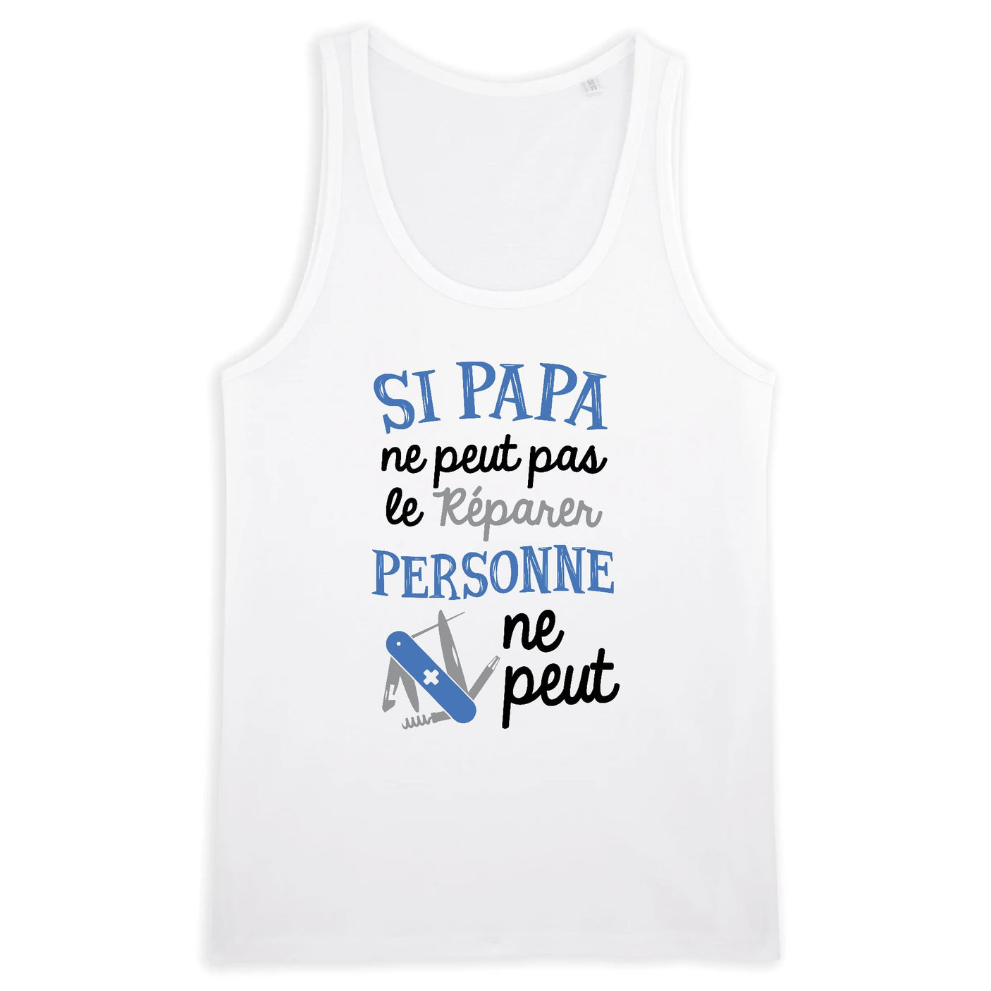 Débardeur Homme Si papa ne peut pas pas le réparer