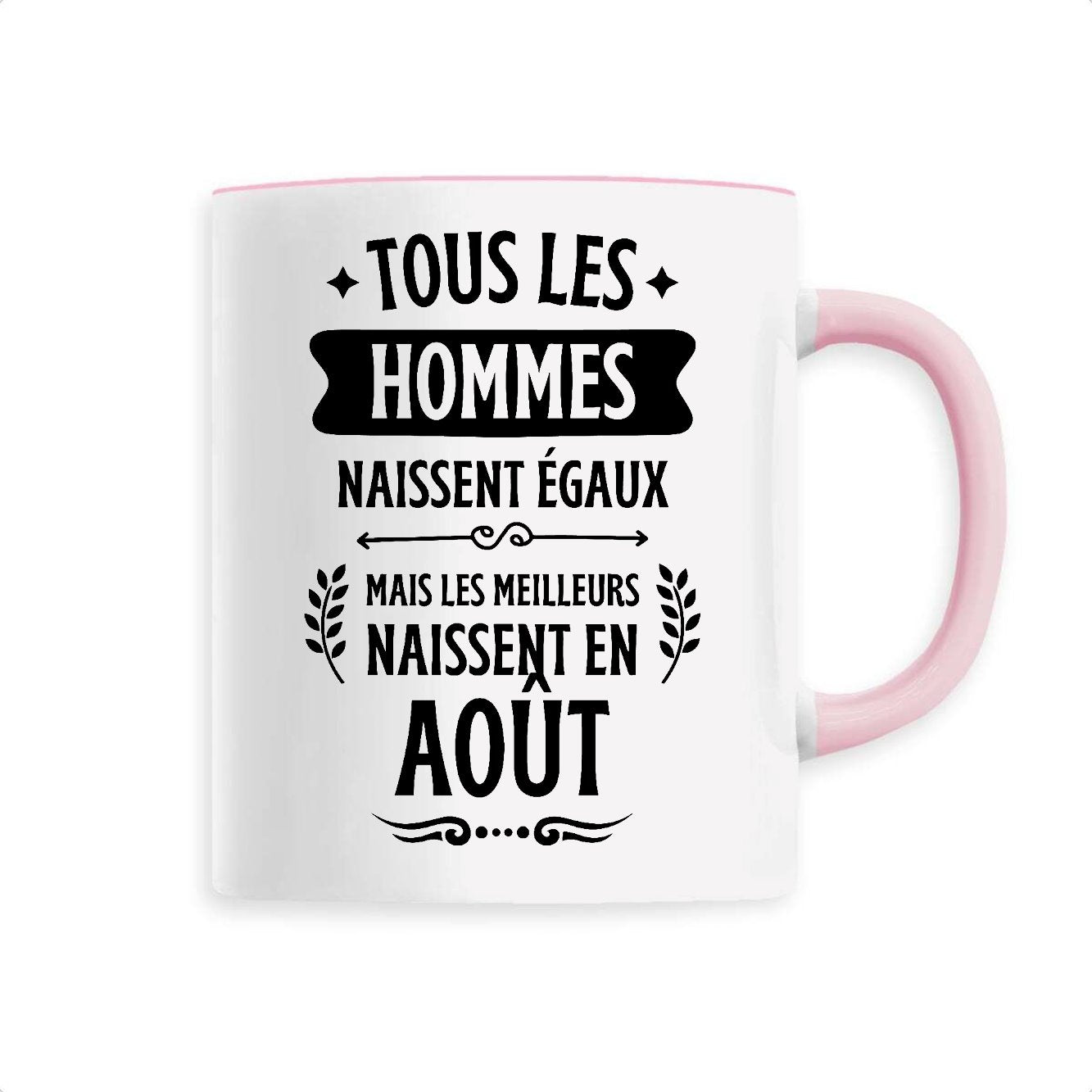 Mug Tous les hommes naissent égaux les meilleurs en août