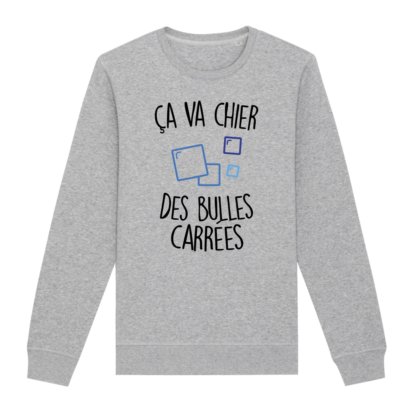 Sweat Adulte Ça va chier des bulles carrées