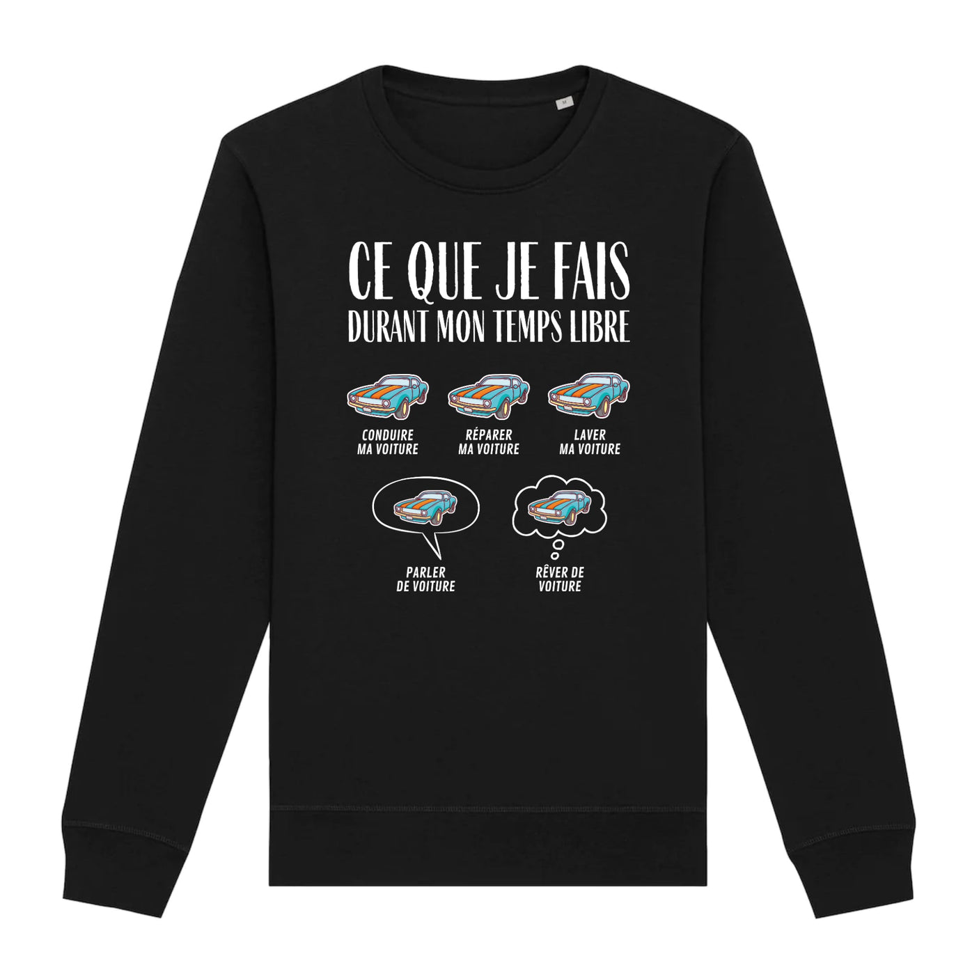 Sweat Adulte Ce que je fais durant mon temps libre Voiture
