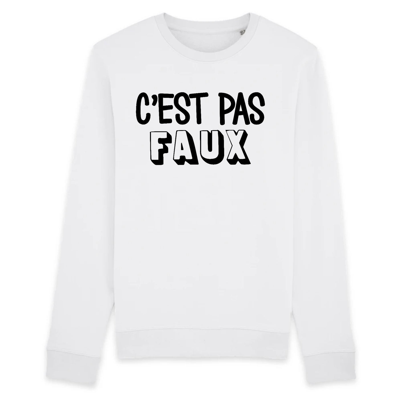 Sweat Adulte C'est pas faux