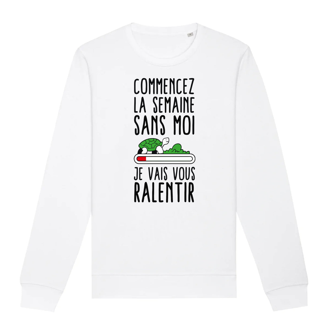 Sweat Adulte Commencez la semaine sans moi