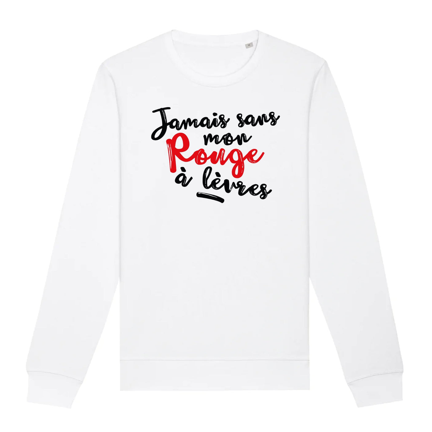 Sweat Adulte Jamais sans mon rouge à lèvres