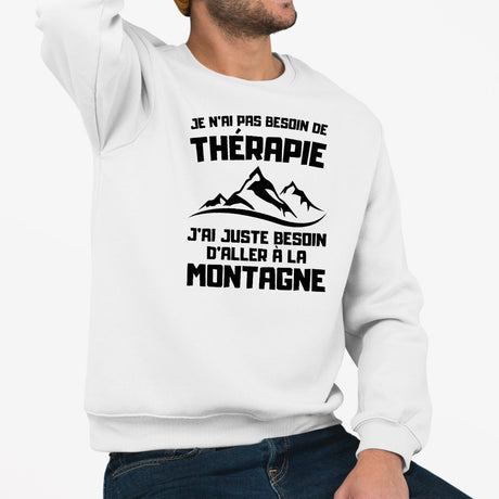 Sweat Adulte Je n'ai pas besoin de thérapie juste de montagne Blanc
