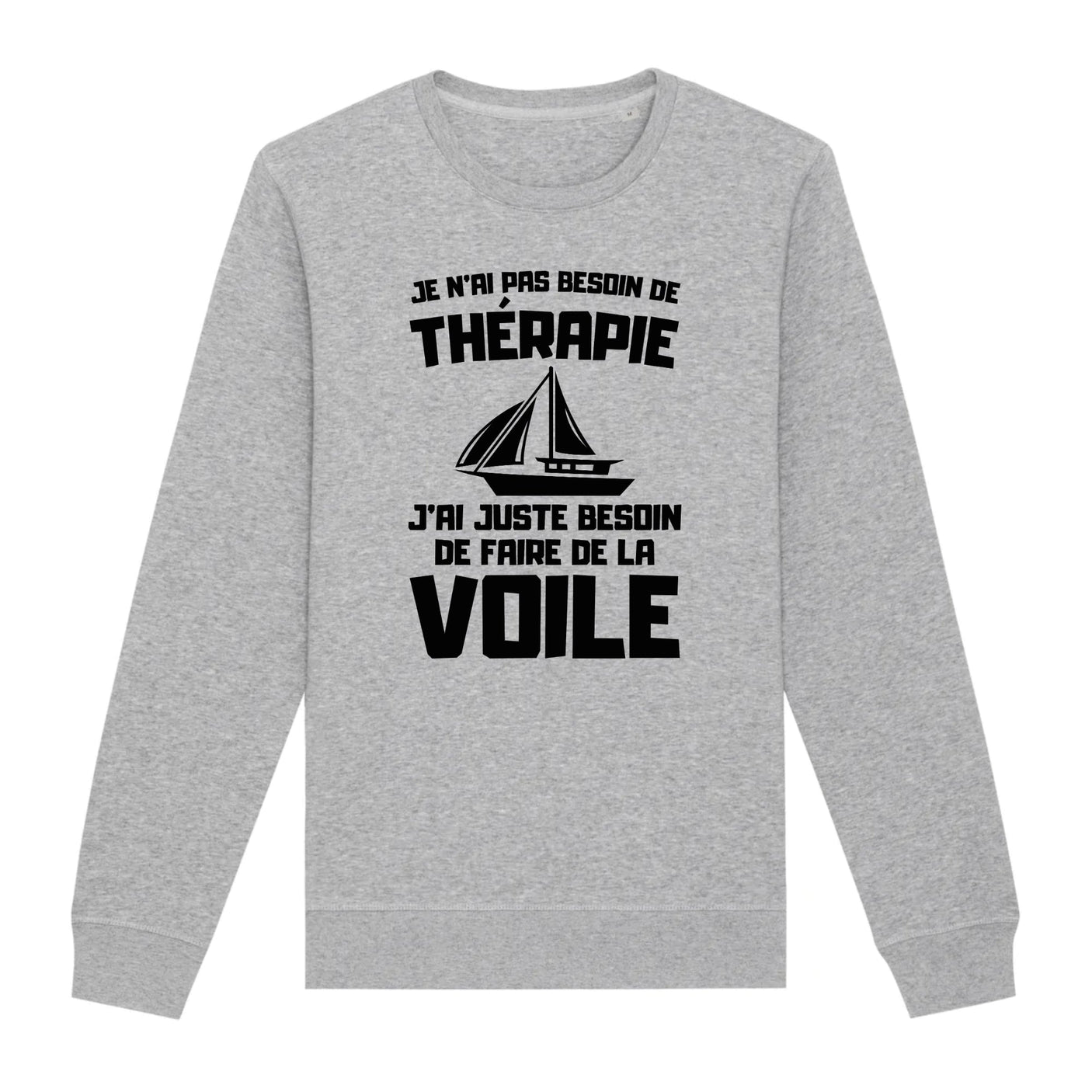 Sweat Adulte Je n'ai pas besoin de thérapie juste de voile