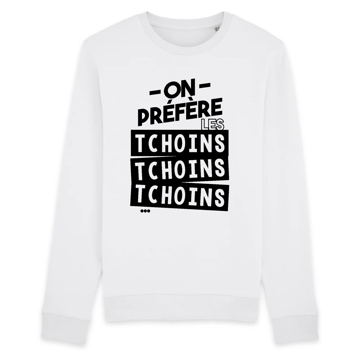 Sweat Adulte On préfère les tchoins
