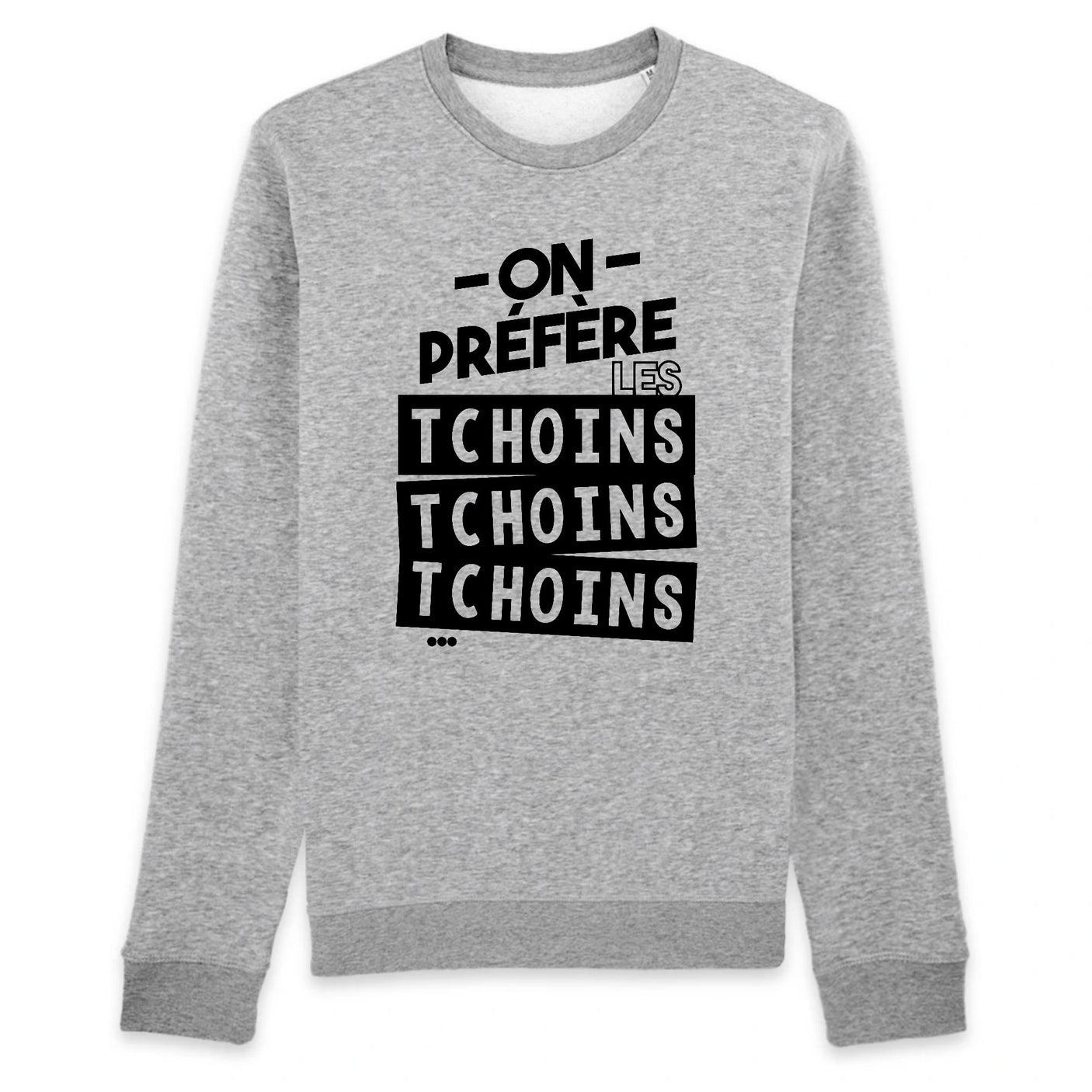 Sweat Adulte On préfère les tchoins
