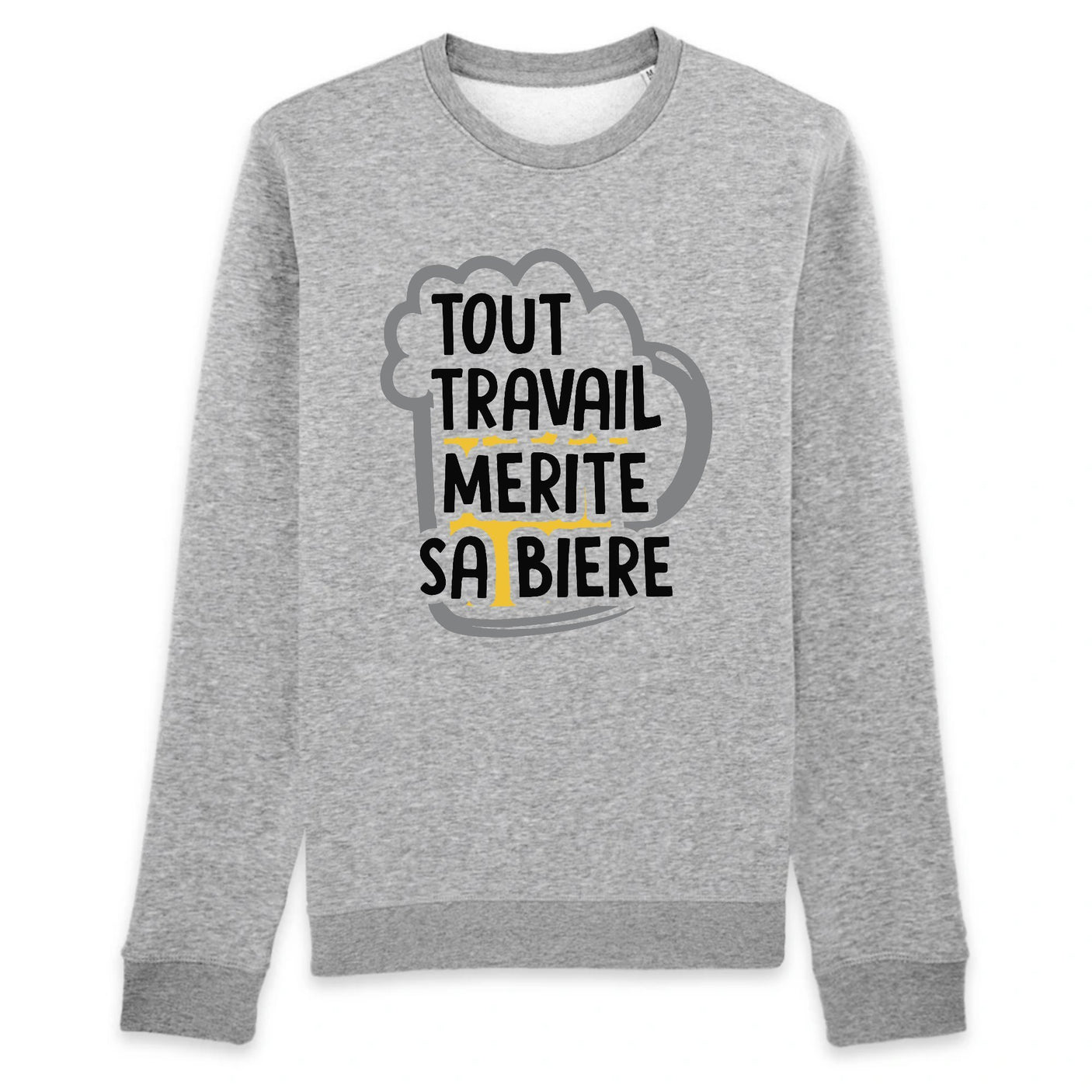 Sweat Adulte Tout travail mérite sa bière