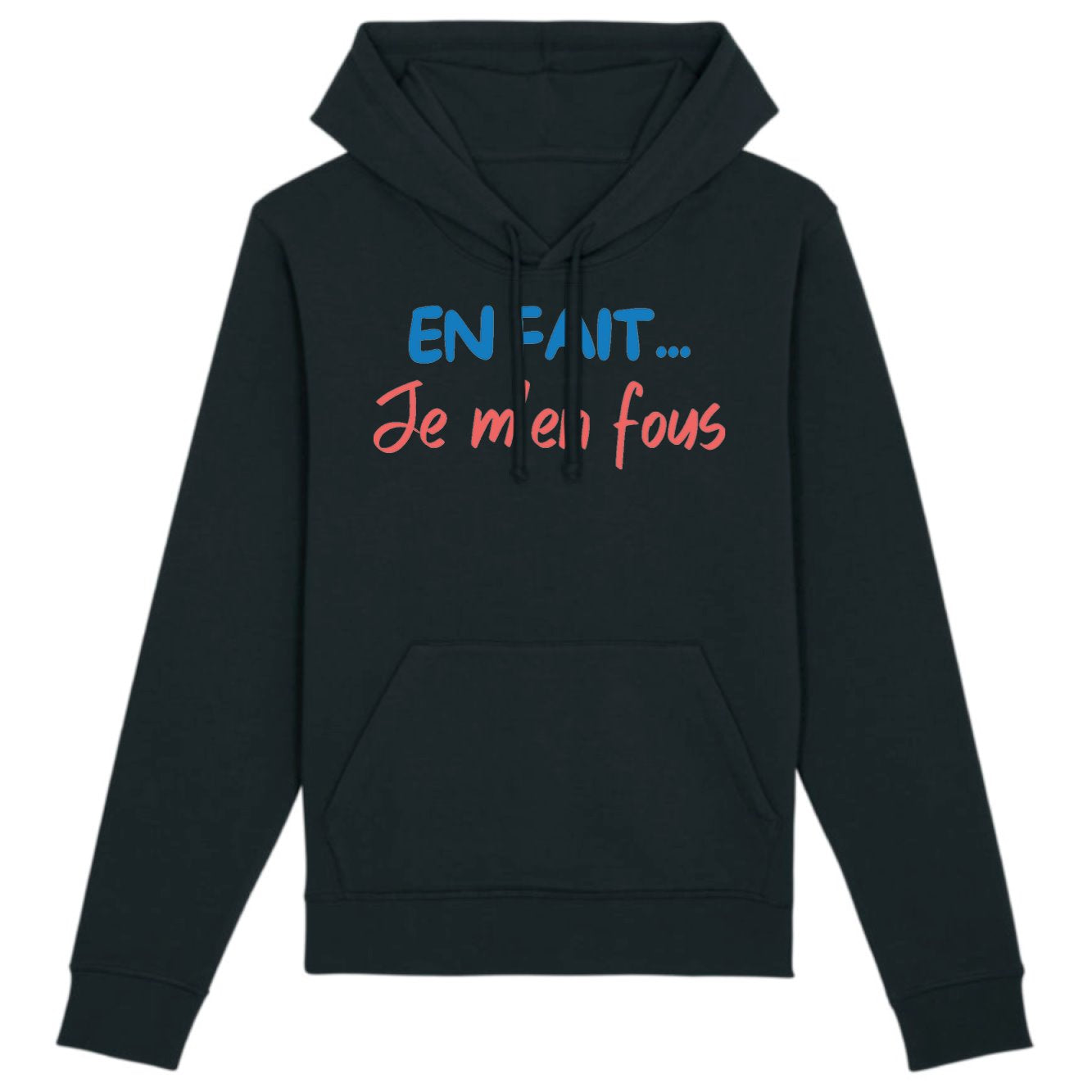 Sweat Capuche Adulte En fait je m'en fous