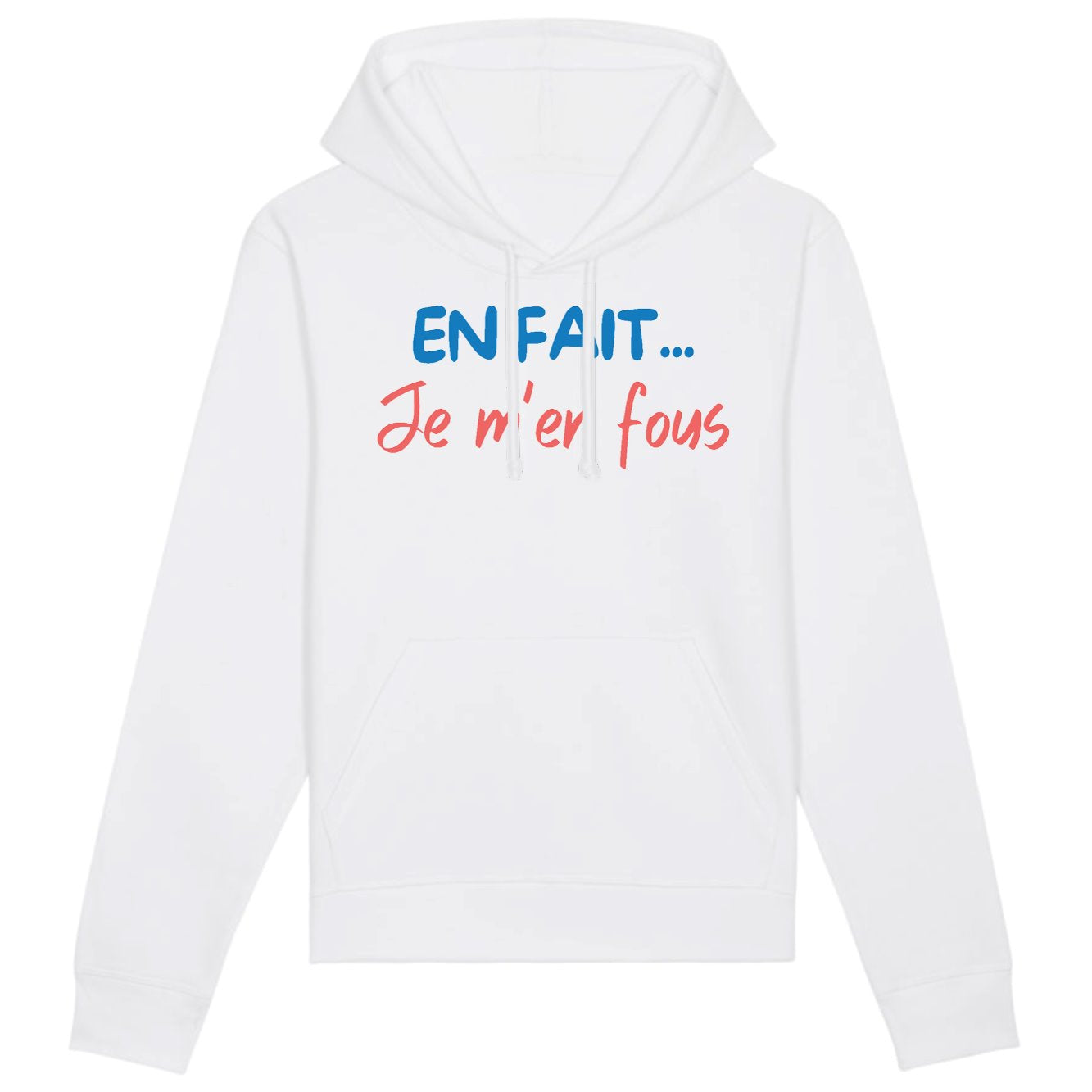 Sweat Capuche Adulte En fait je m'en fous