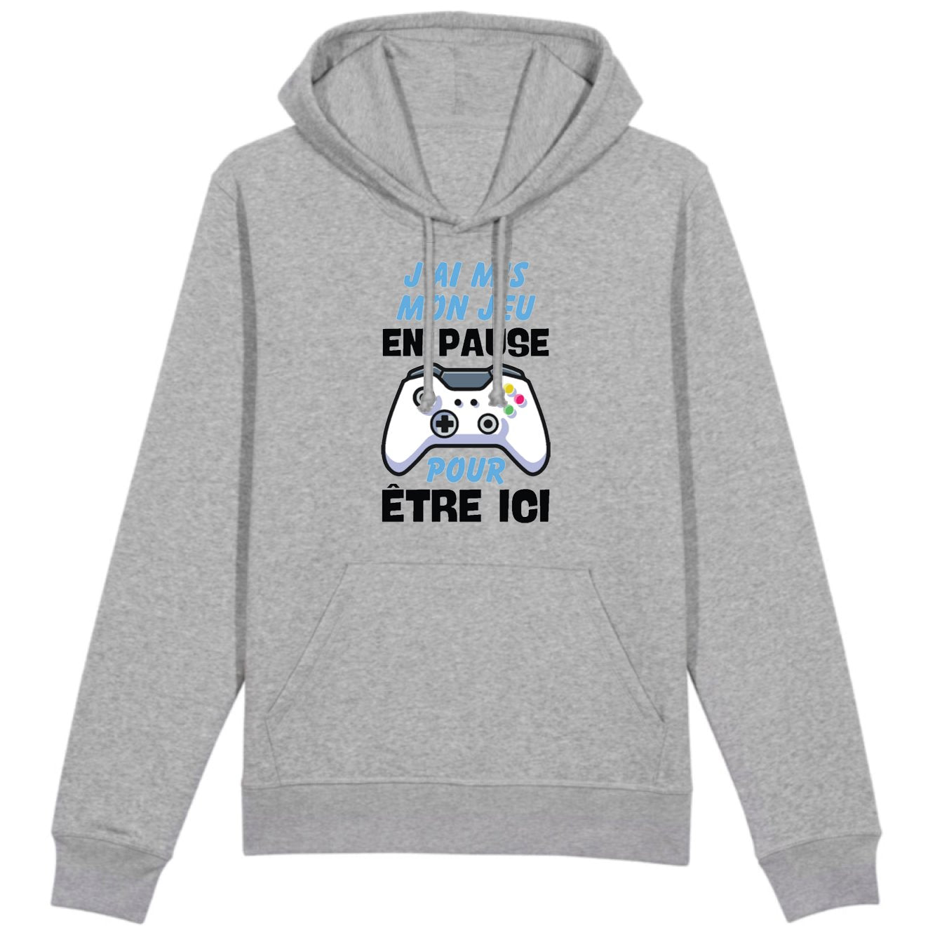 Sweat Capuche Adulte J'ai mis mon jeu en pause pour être ici