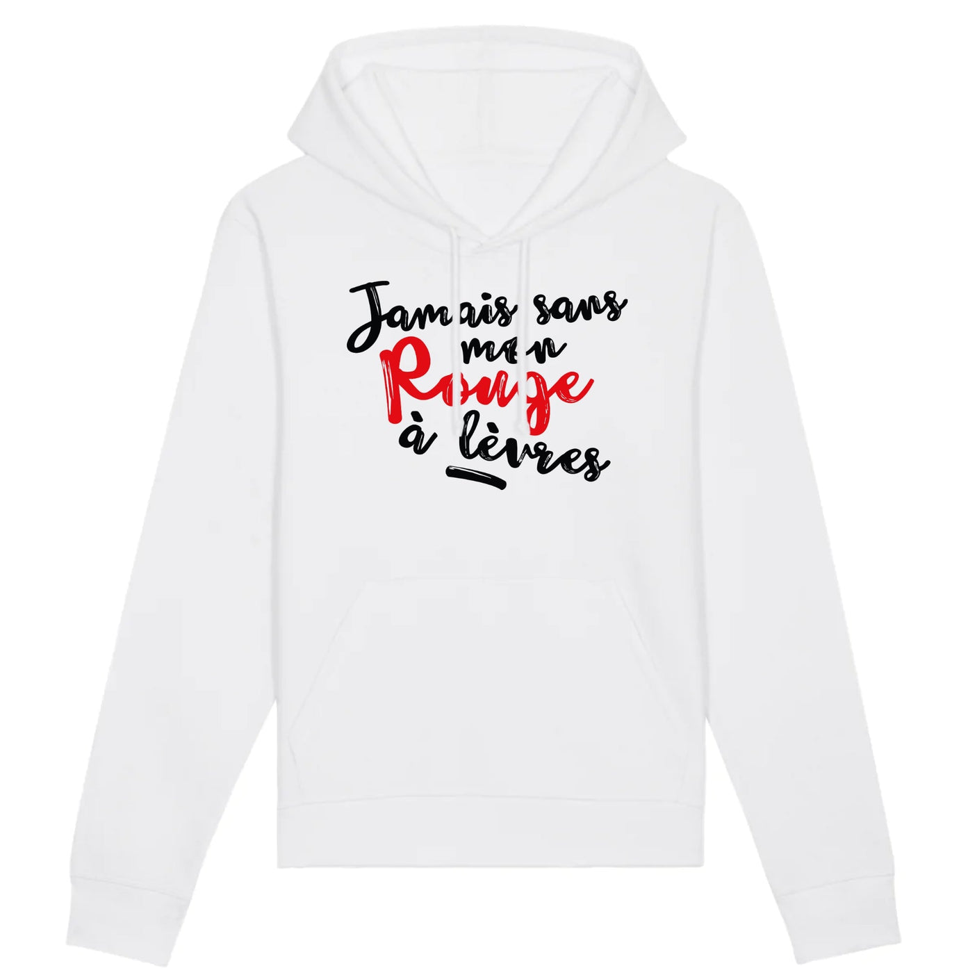 Sweat Capuche Adulte Jamais sans mon rouge à lèvres