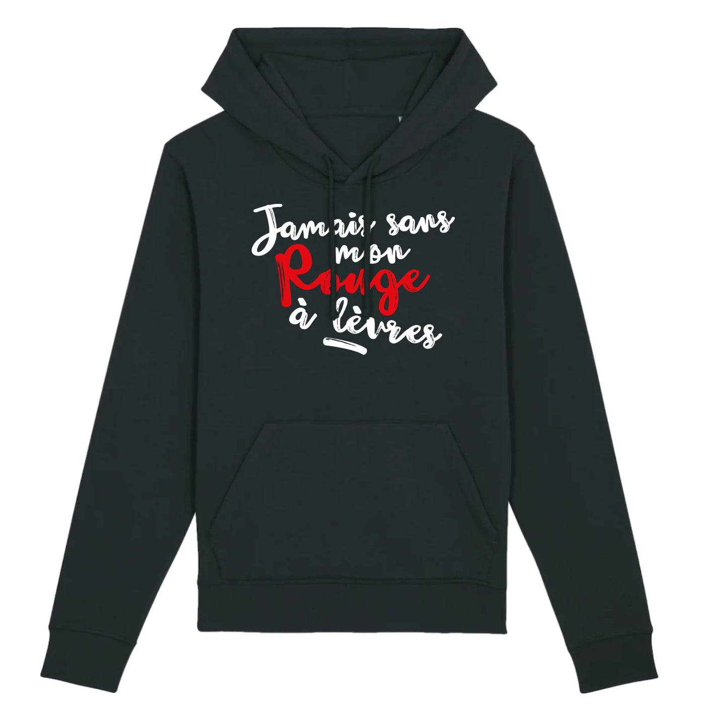 Sweat Capuche Adulte Jamais sans mon rouge à lèvres