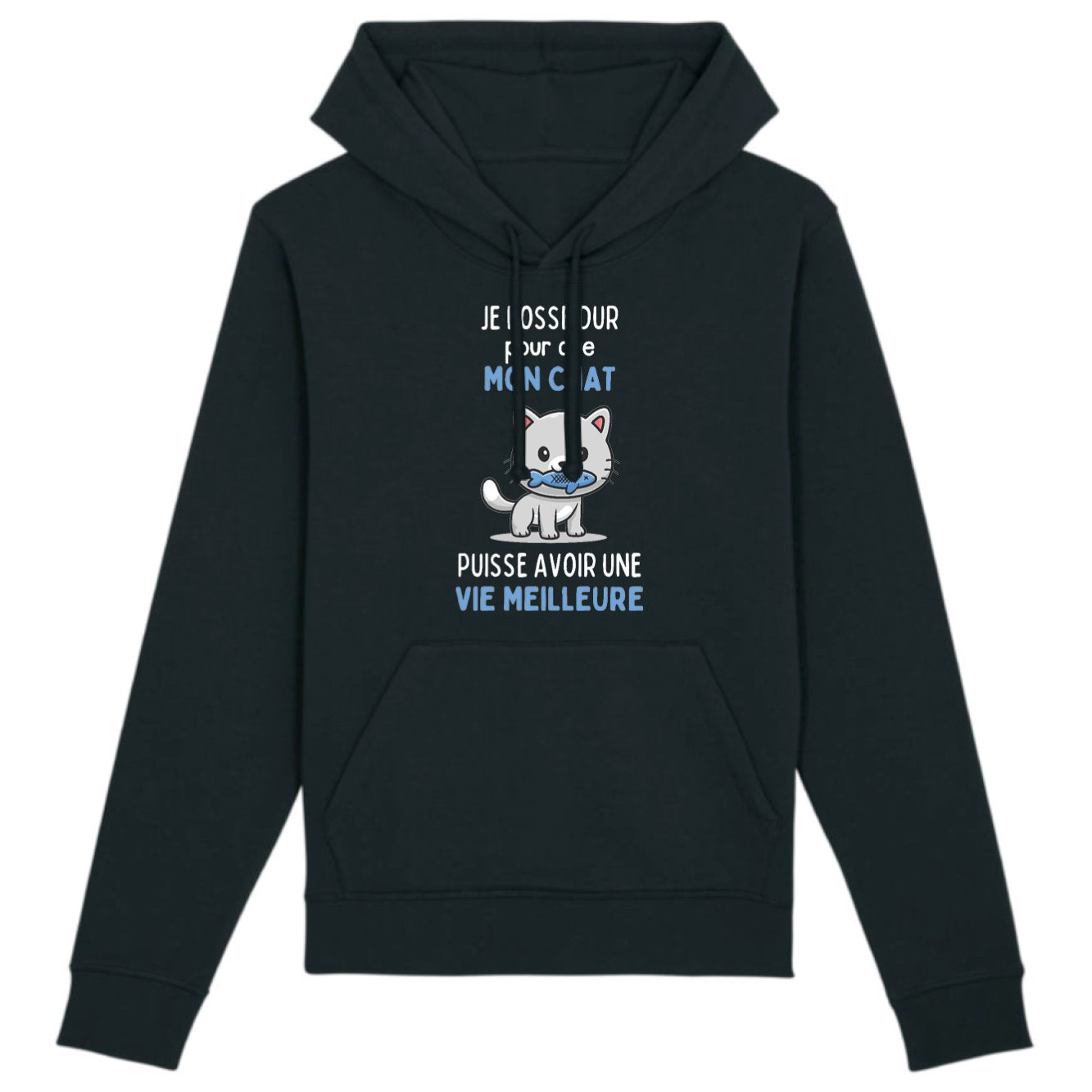 Sweat Capuche Adulte Je bosse dur pour mon chat