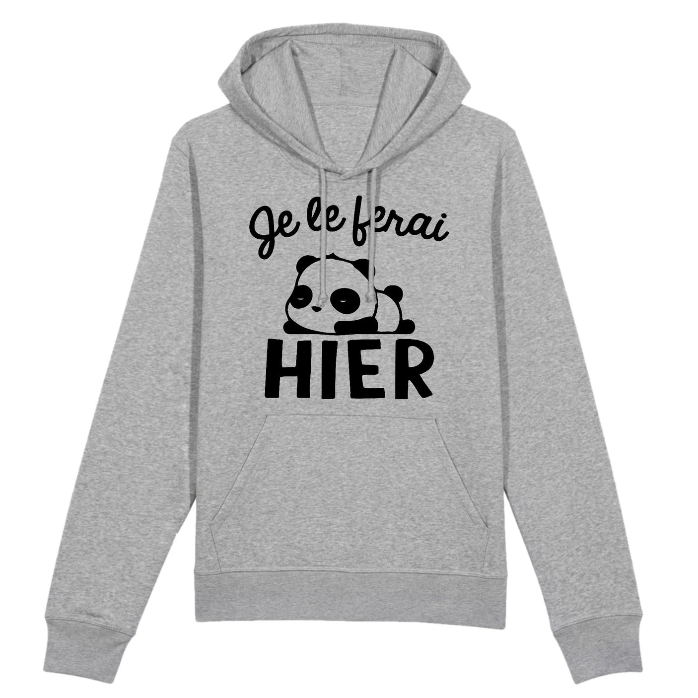 Sweat Capuche Adulte Je le ferai hier