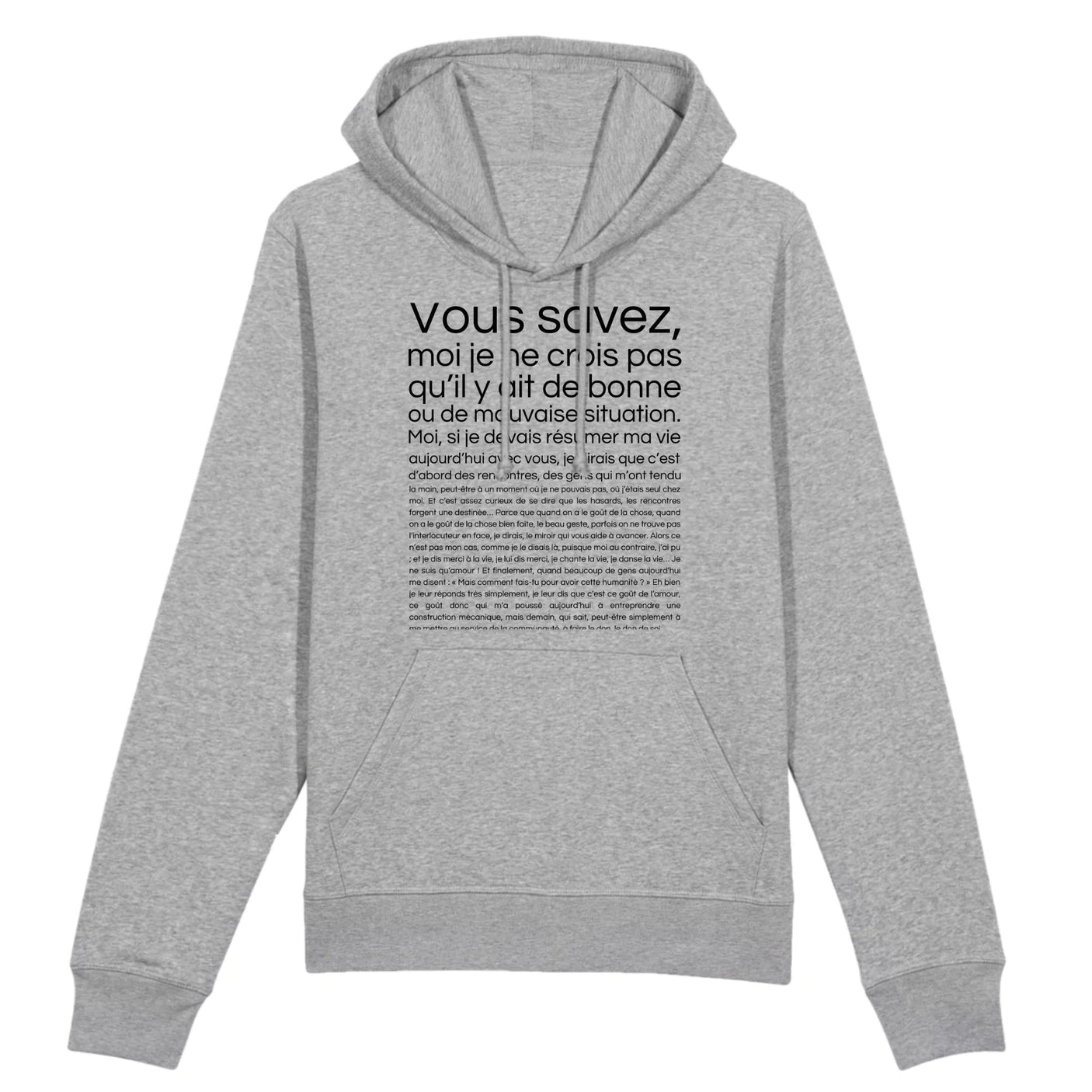 Sweat Capuche Adulte Je ne crois pas qu'il y ait de bonne ou de mauvaise situation