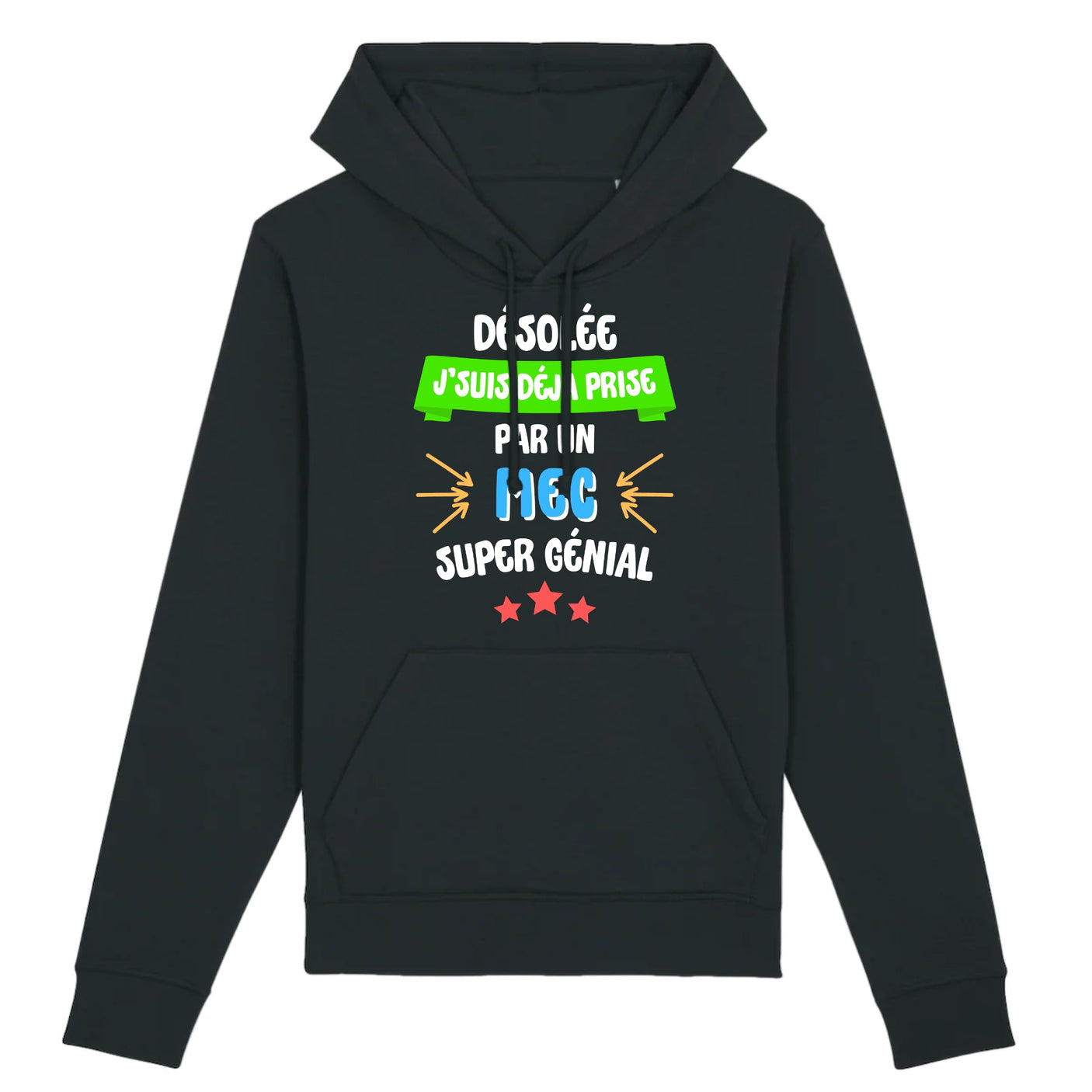 Sweat Capuche Adulte J'suis déjà prise pas un mec super génial
