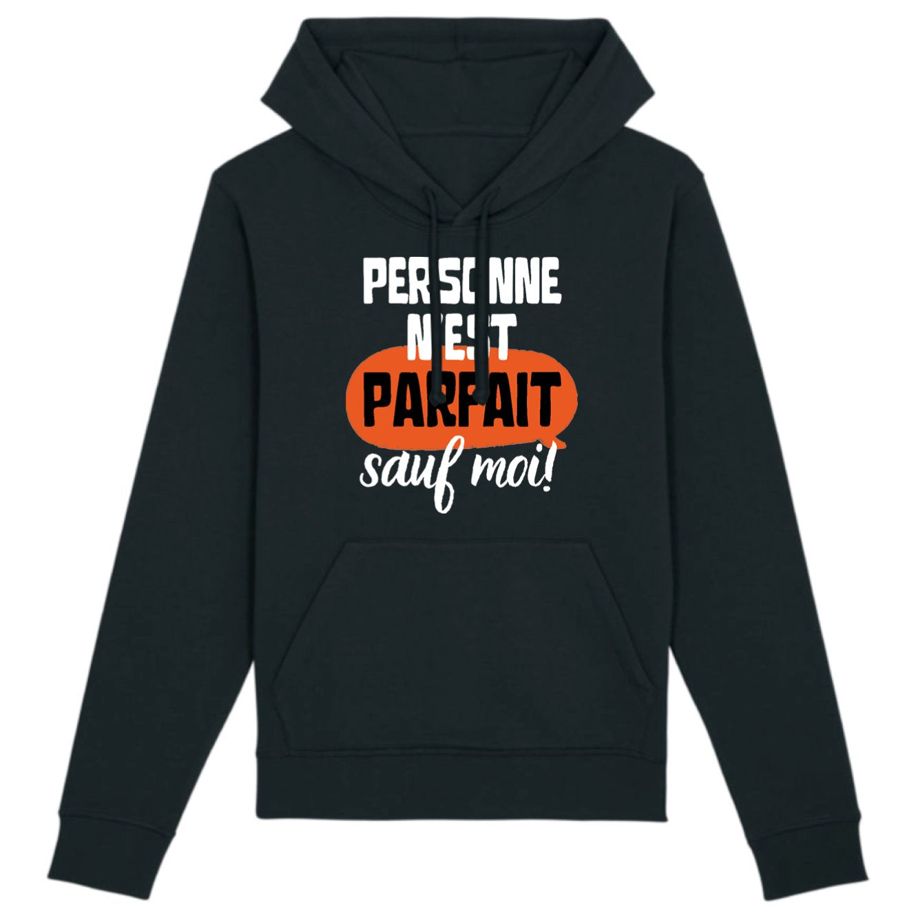 Sweat Capuche Adulte Personne n'est parfait