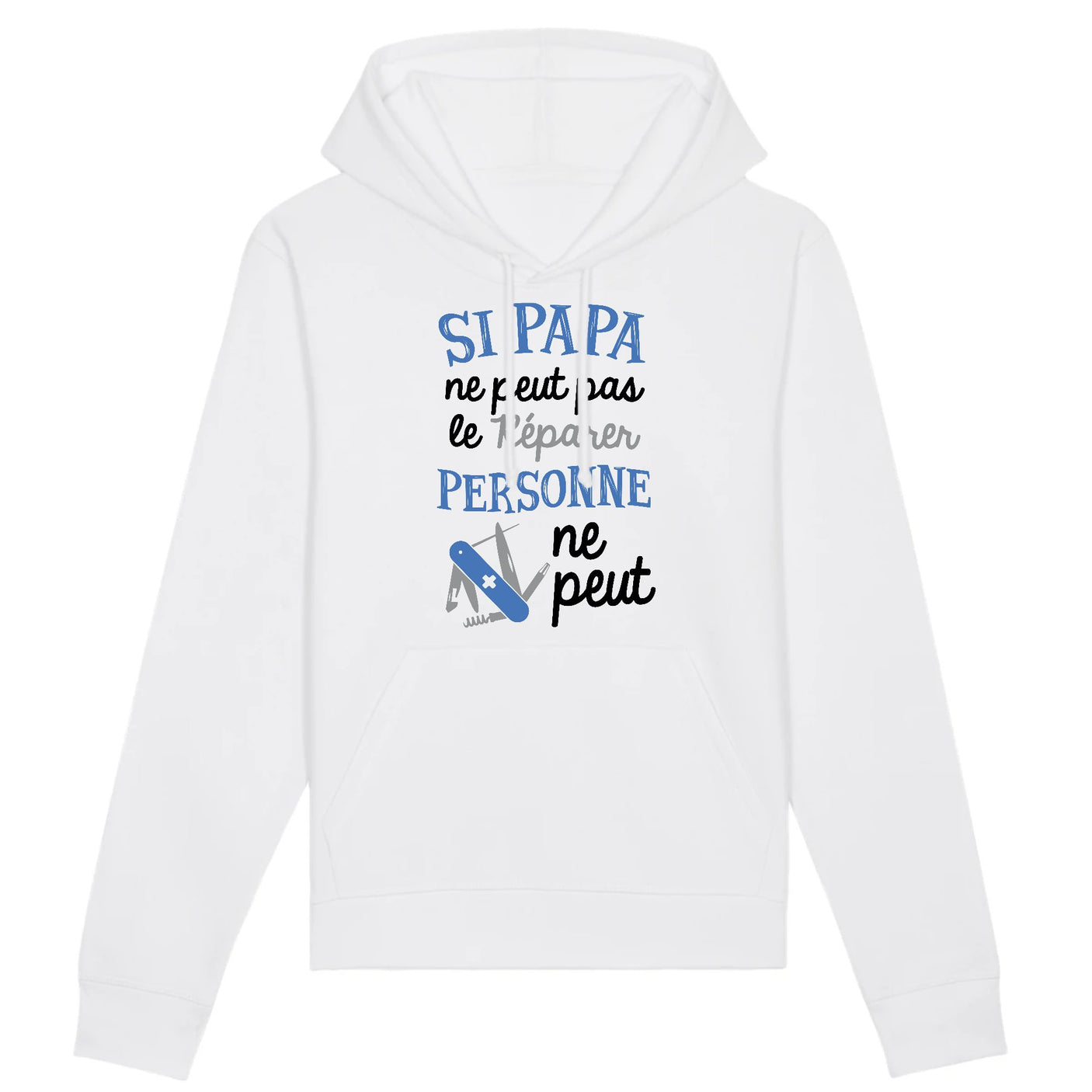 Sweat Capuche Adulte Si papa ne peut pas pas le réparer