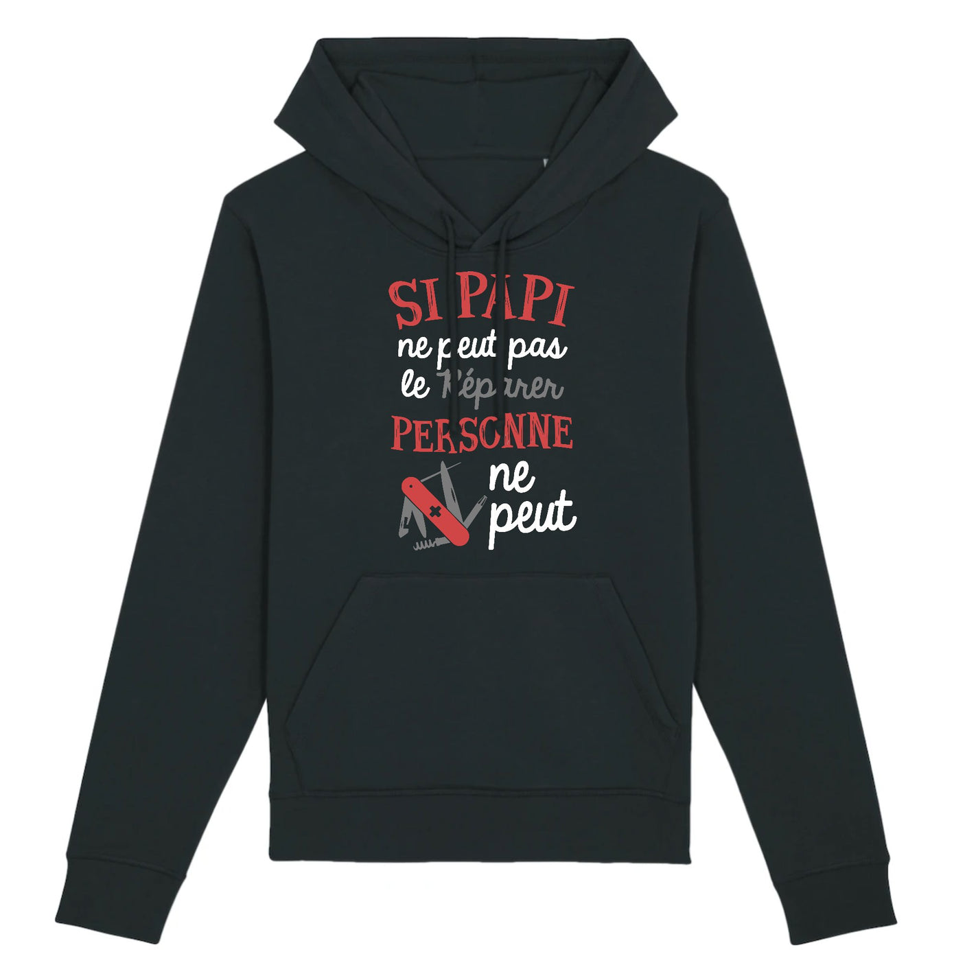 Sweat Capuche Adulte Si papi ne peut pas pas le réparer