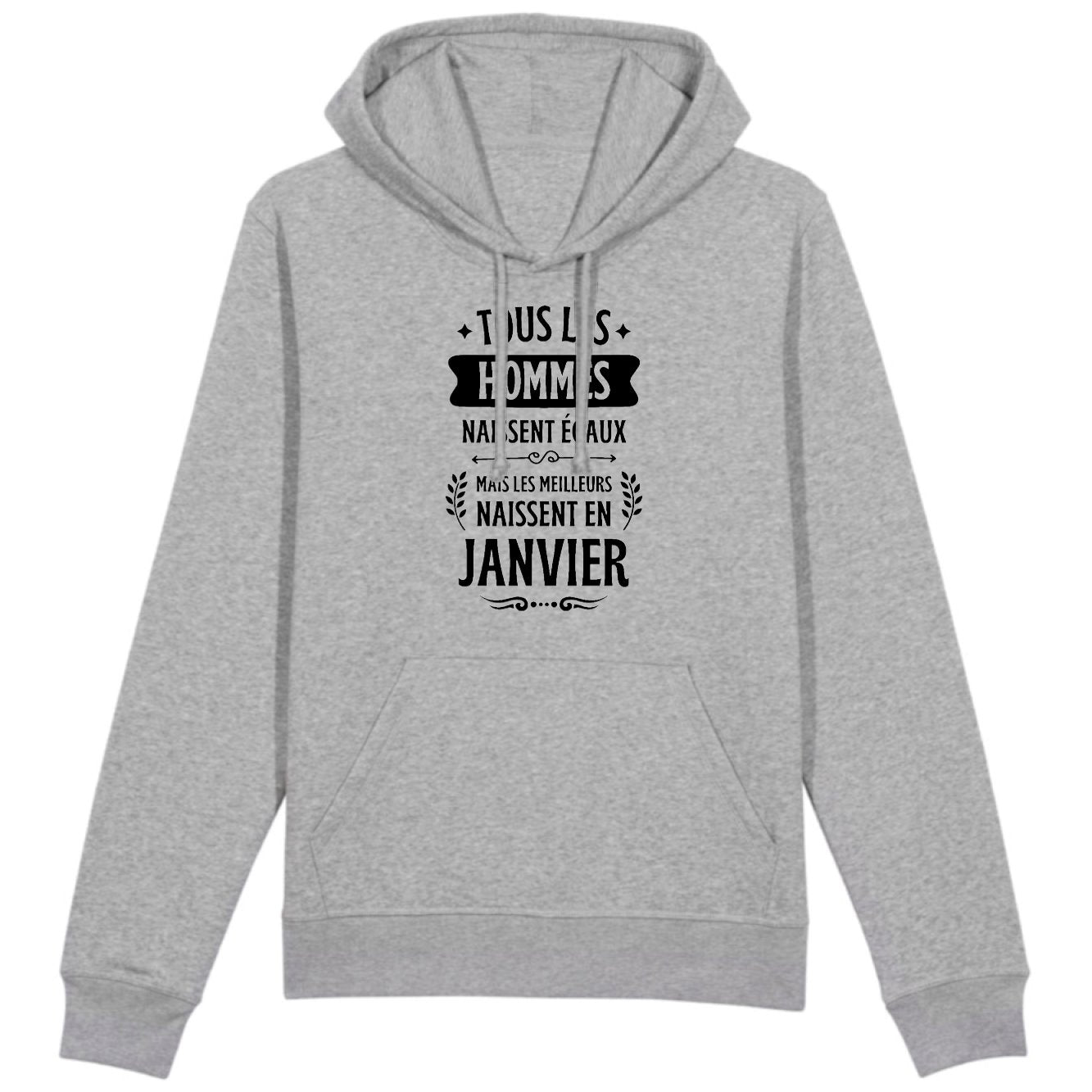 Sweat Capuche Adulte Tous les hommes naissent égaux les meilleurs en janvier
