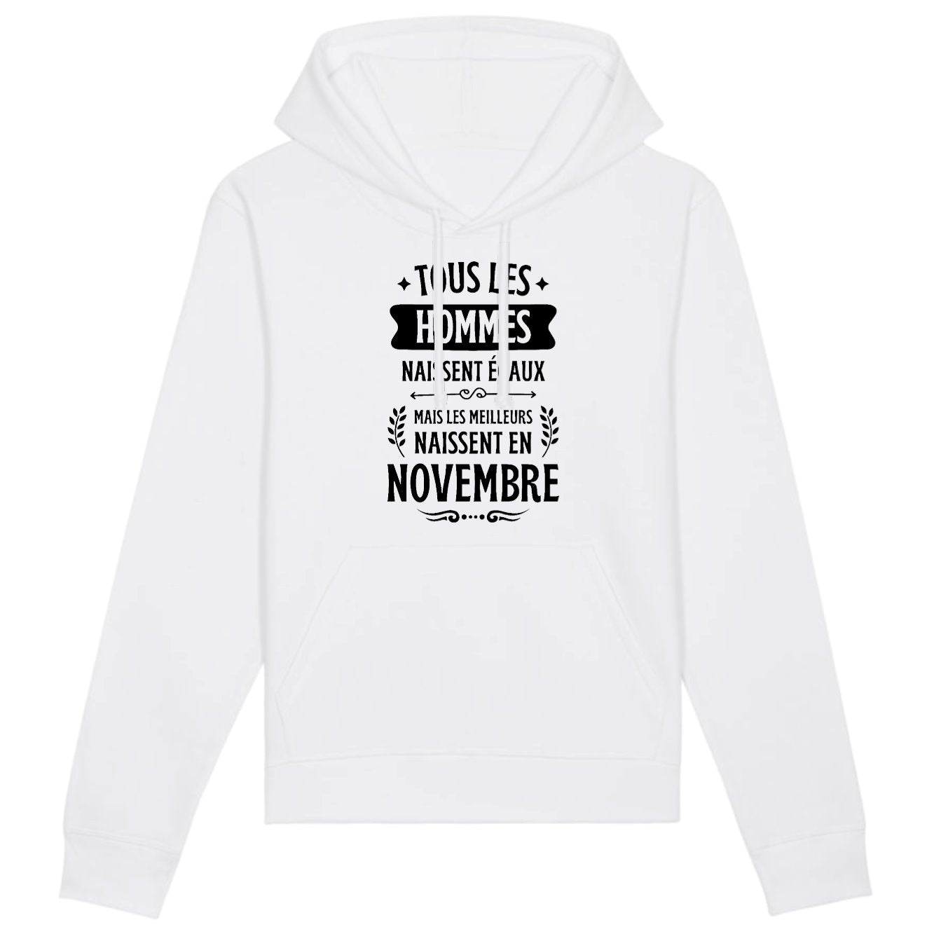 Sweat Capuche Adulte Tous les hommes naissent égaux les meilleurs en novembre