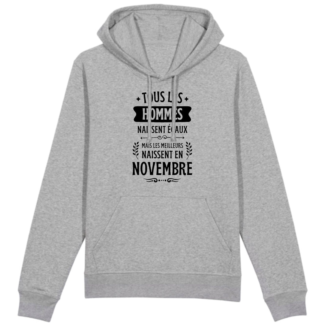 Sweat Capuche Adulte Tous les hommes naissent égaux les meilleurs en novembre