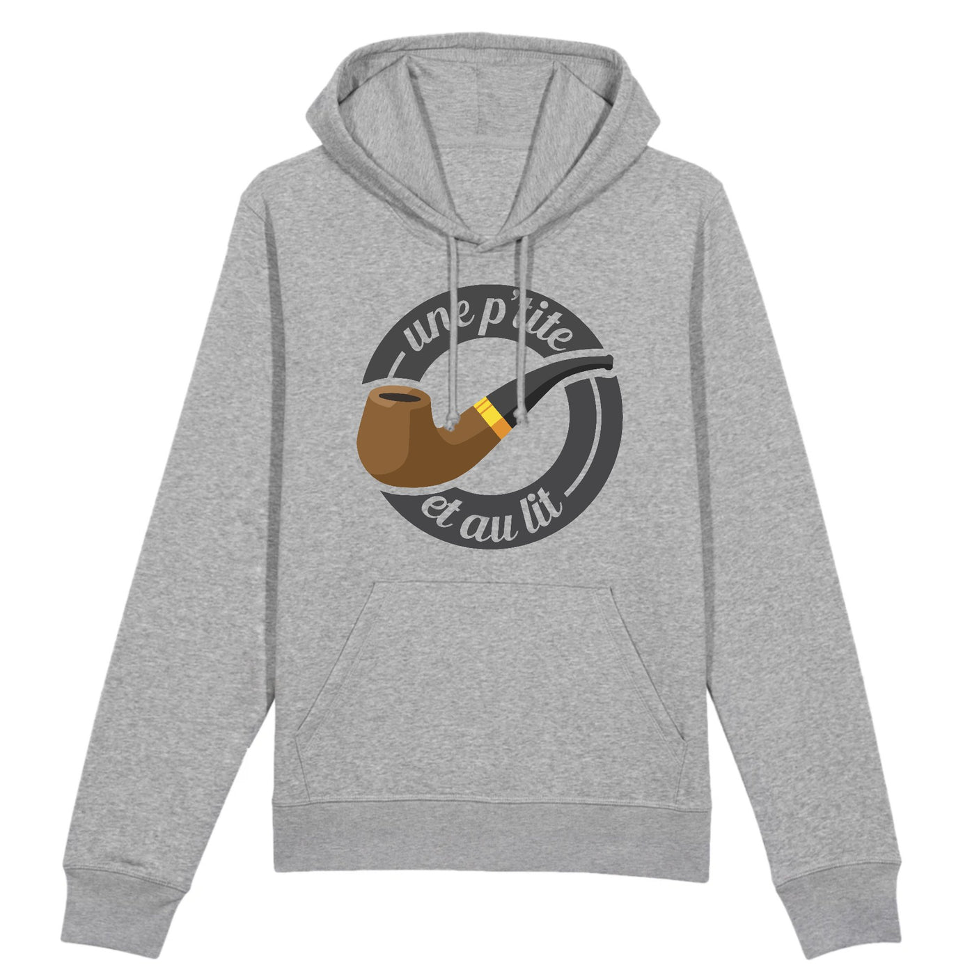 Sweat Capuche Adulte Une petite pipe et au lit
