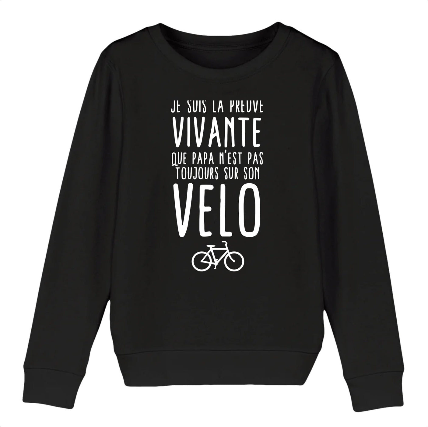 Sweat Enfant Preuve que papa n'est pas toujours sur son vélo