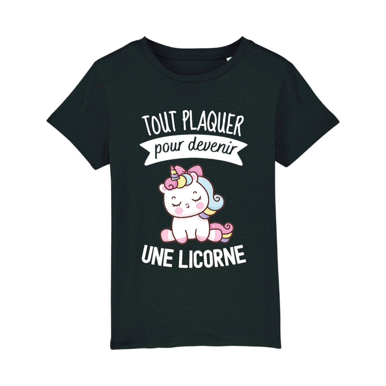 T-Shirt Enfant Tout plaquer pour devenir une licorne