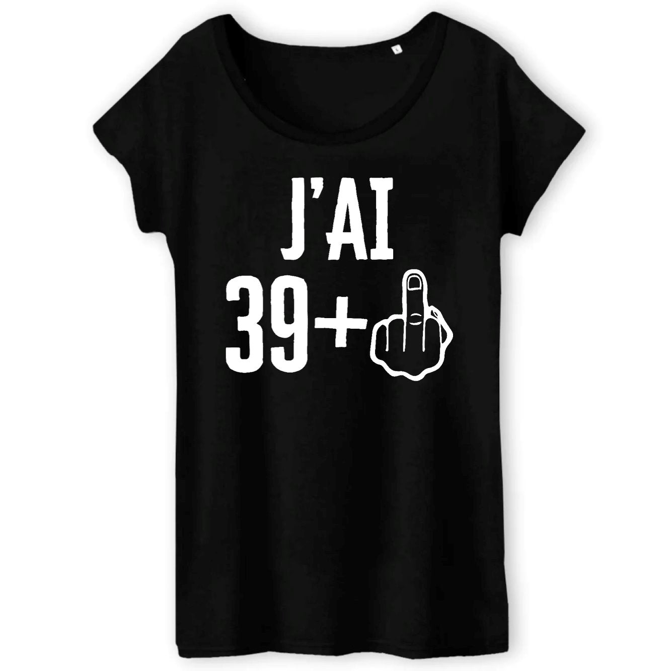 T-Shirt Femme J'ai 40 ans 39 + 1