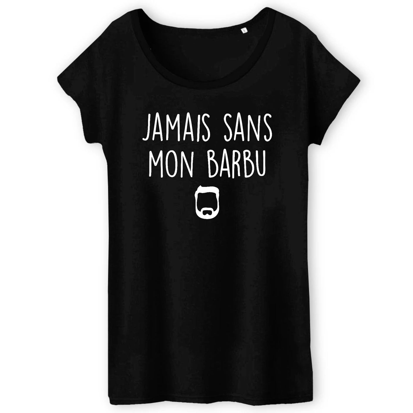T-Shirt Femme Jamais sans mon barbu