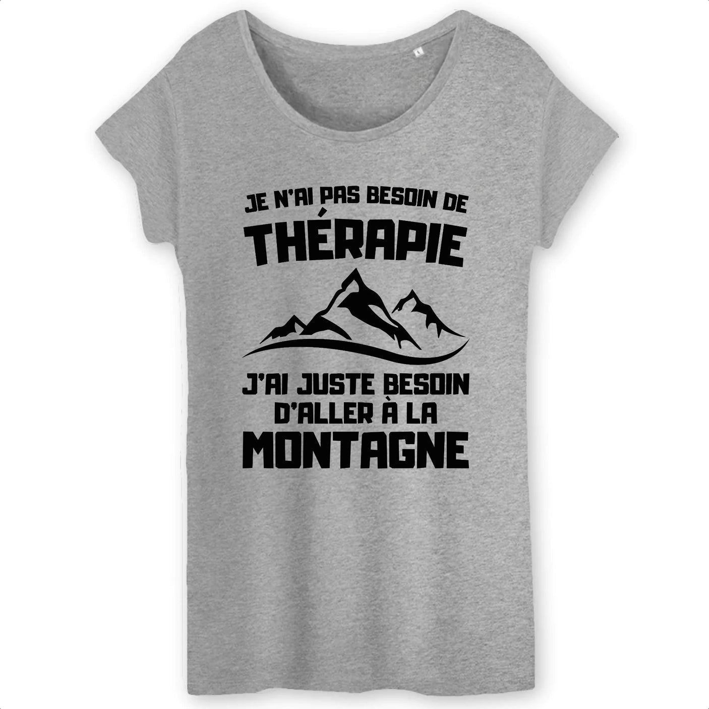 T-Shirt Femme Je n'ai pas besoin de thérapie juste de montagne