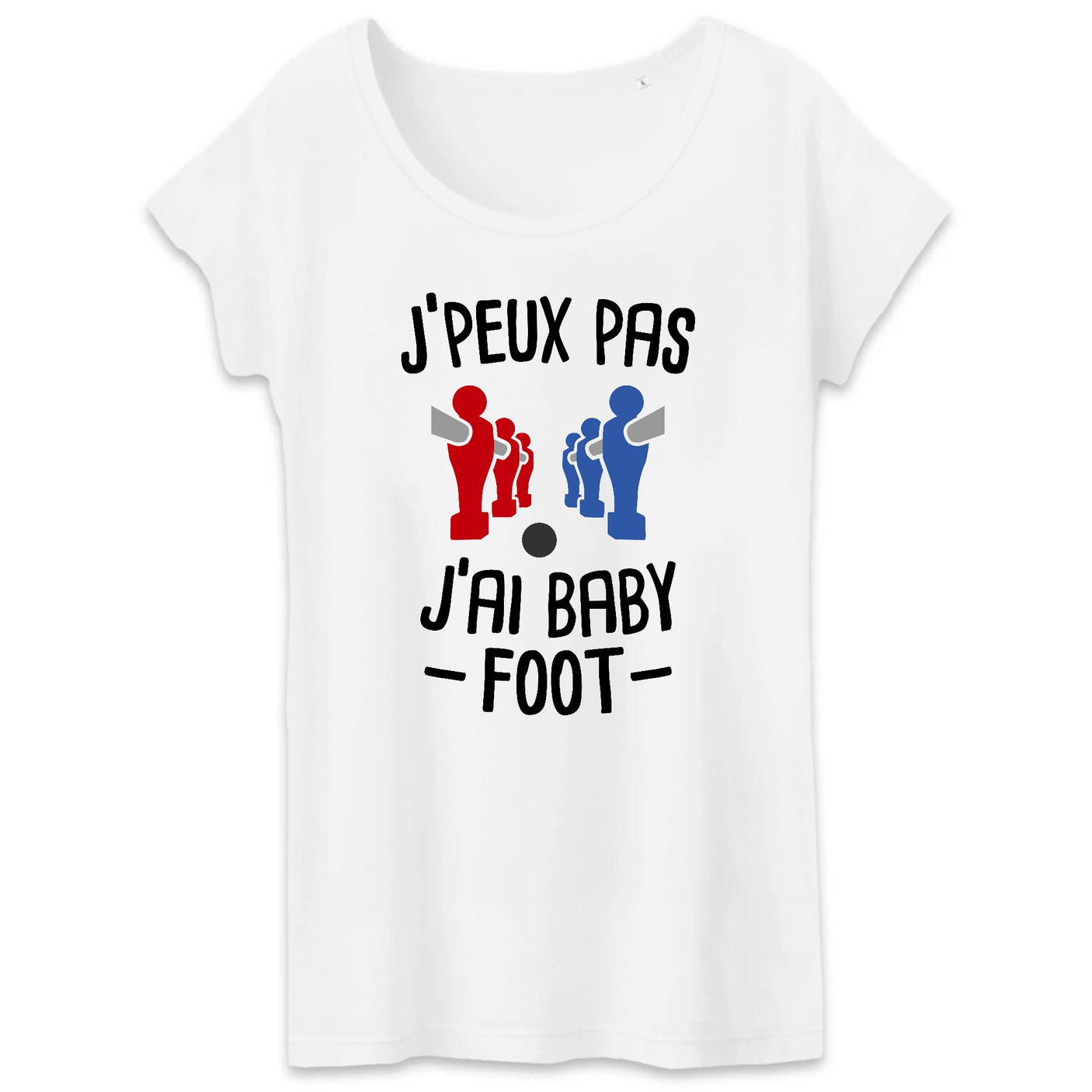 T-Shirt Femme J'peux pas j'ai baby-foot