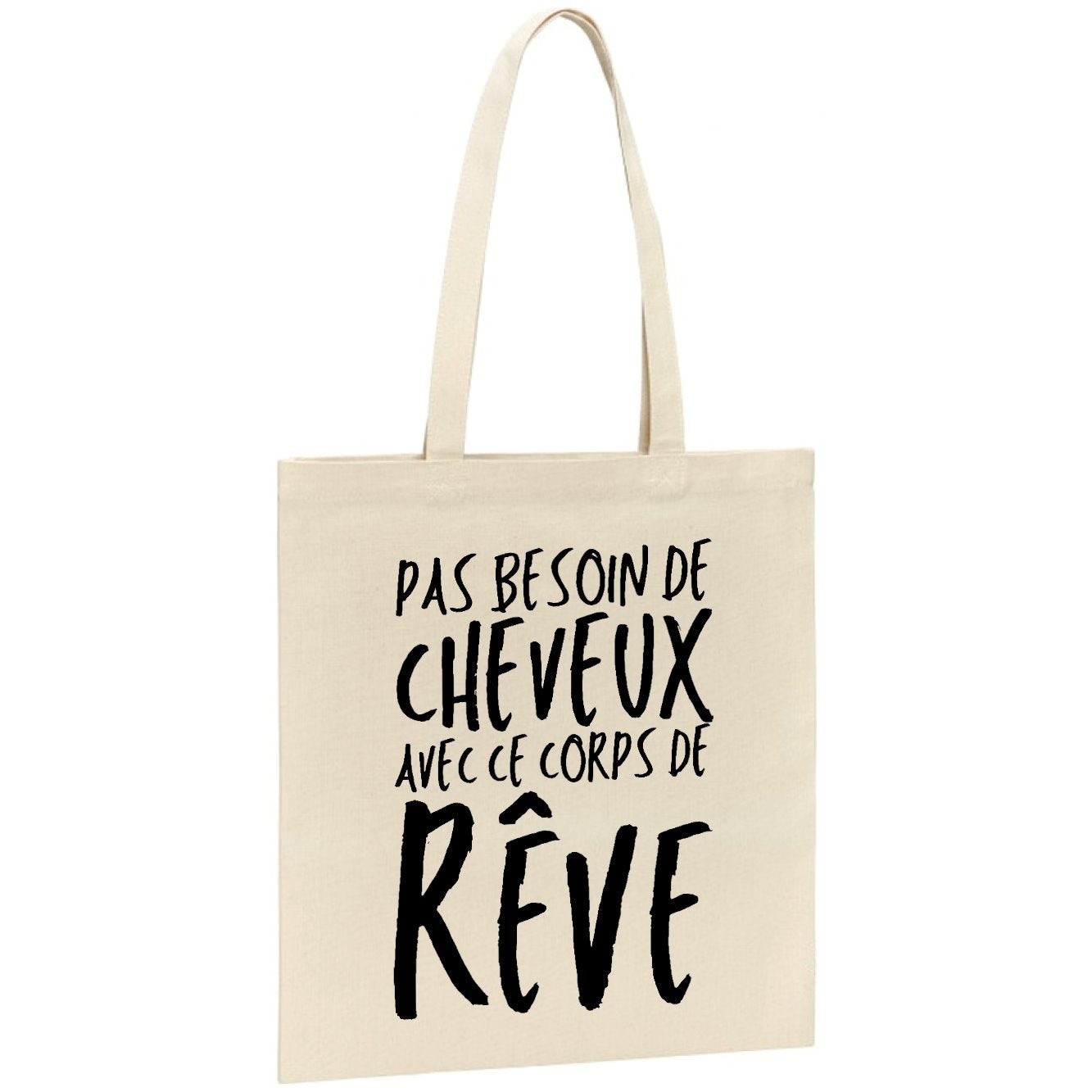 Tote bag Pas besoin de cheveux avec ce corps de rêve