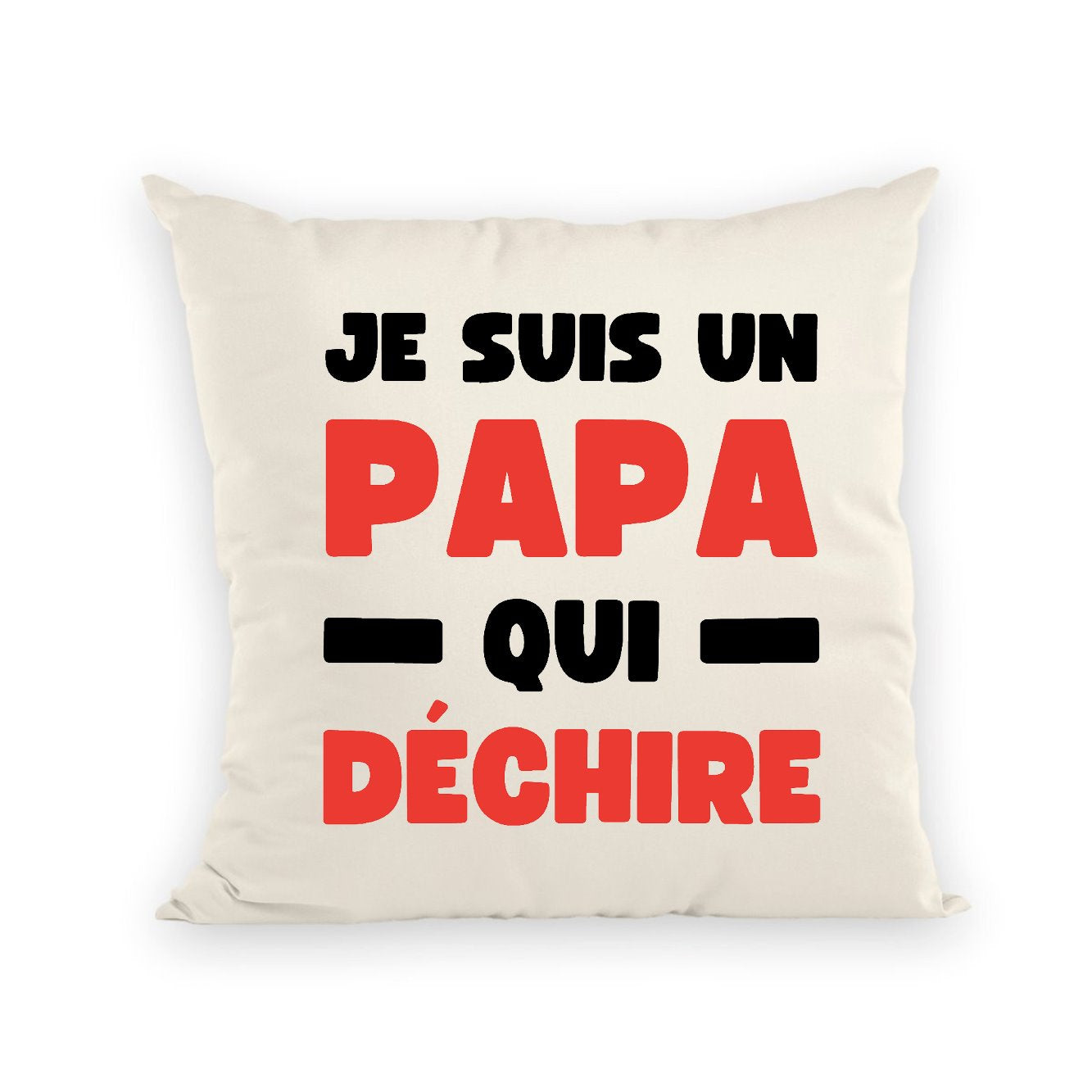 Coussin Papa qui déchire 