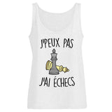 Débardeur Femme J'peux pas j'ai échecs 