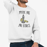 Sweat Adulte J'peux pas j'ai échecs Blanc