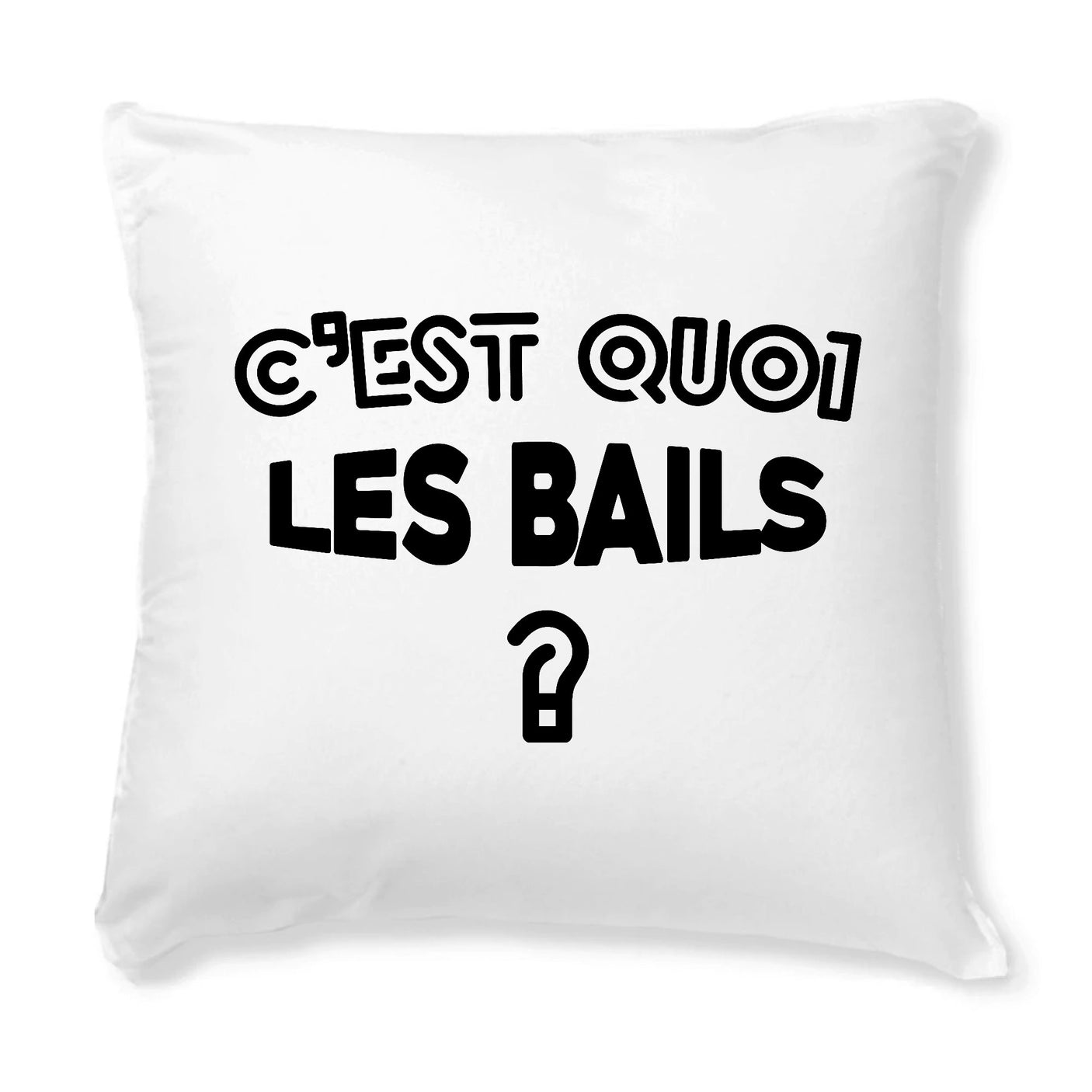 Coussin C'est quoi les bails 