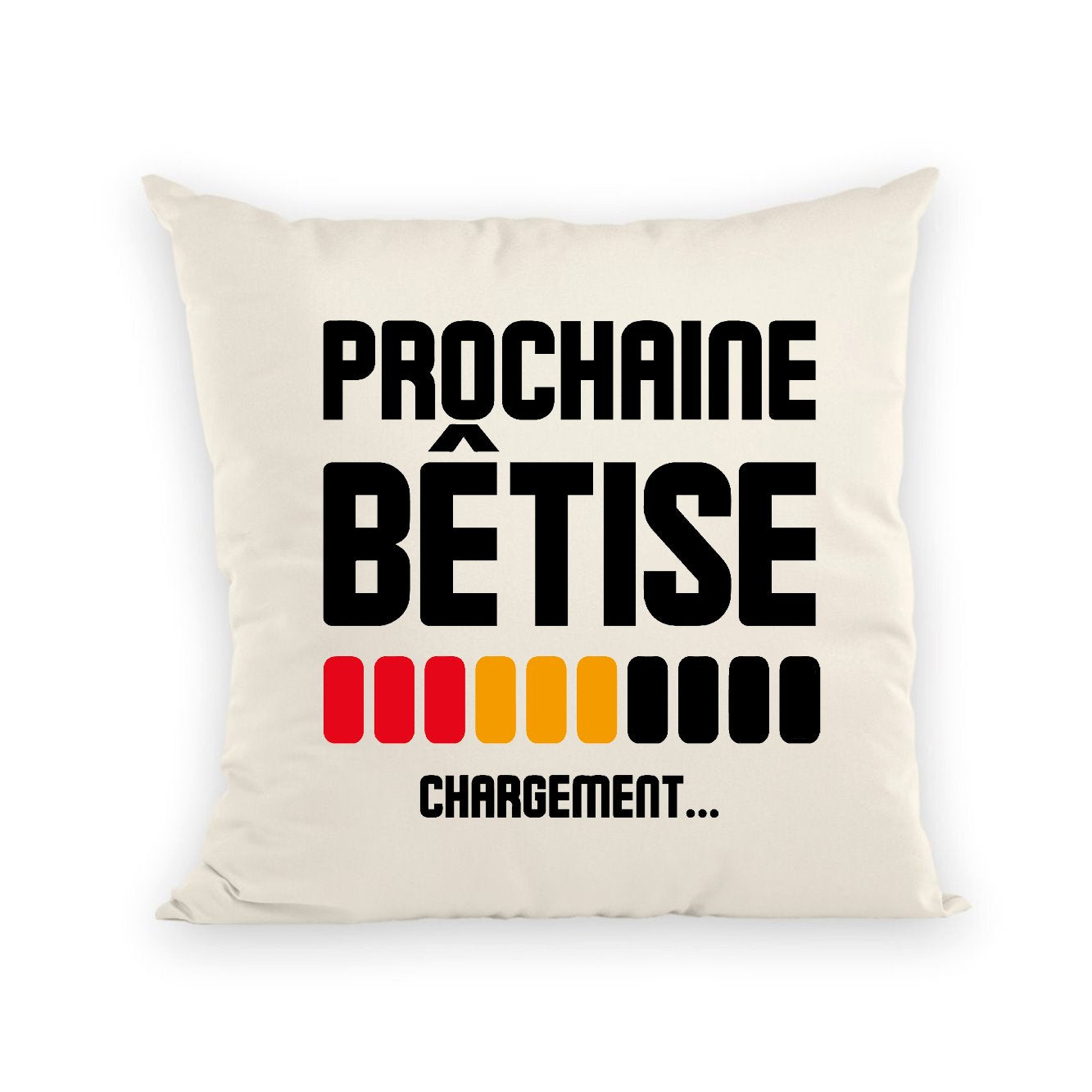 Coussin Chargement prochaine bêtise 