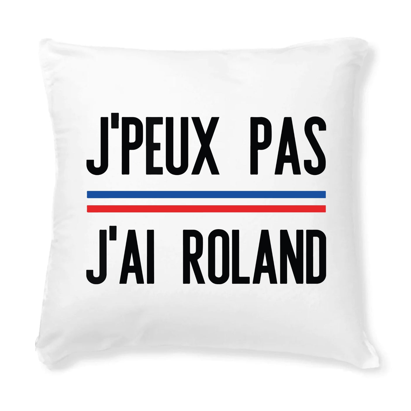 Coussin J'peux pas j'ai Roland 